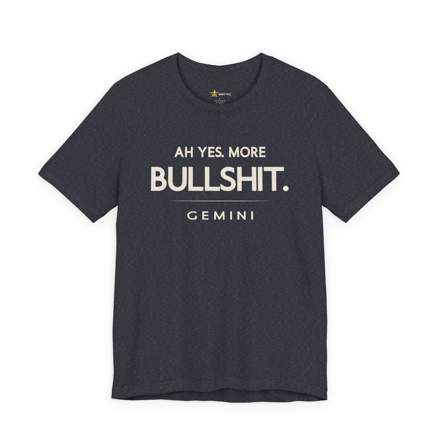 Gemini Ah Yes More Bullshit T-Shirt