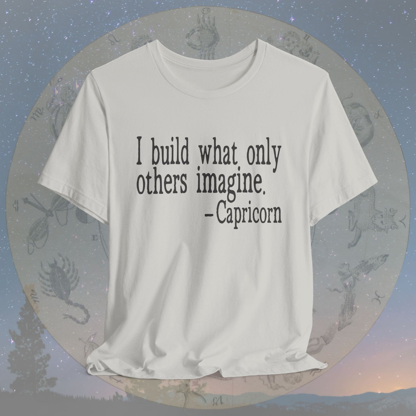 Capricorn Builder’s Vision T-Shirt