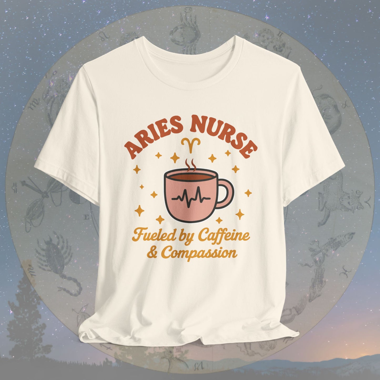 Fueled by Caffeine & Compassion Aries Nurse T-Shirt