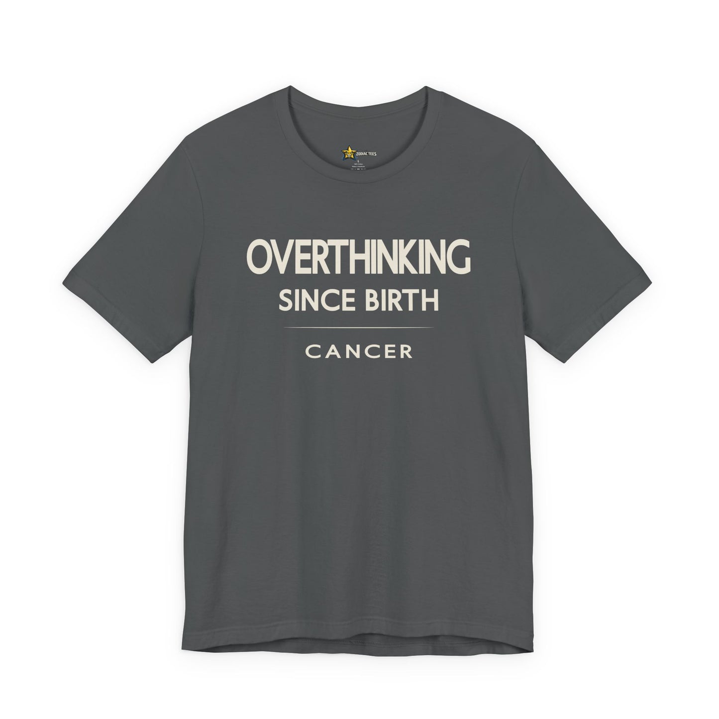 Cancer Minimal Attitude T-Shirt – Overthinking Since Birth Tee