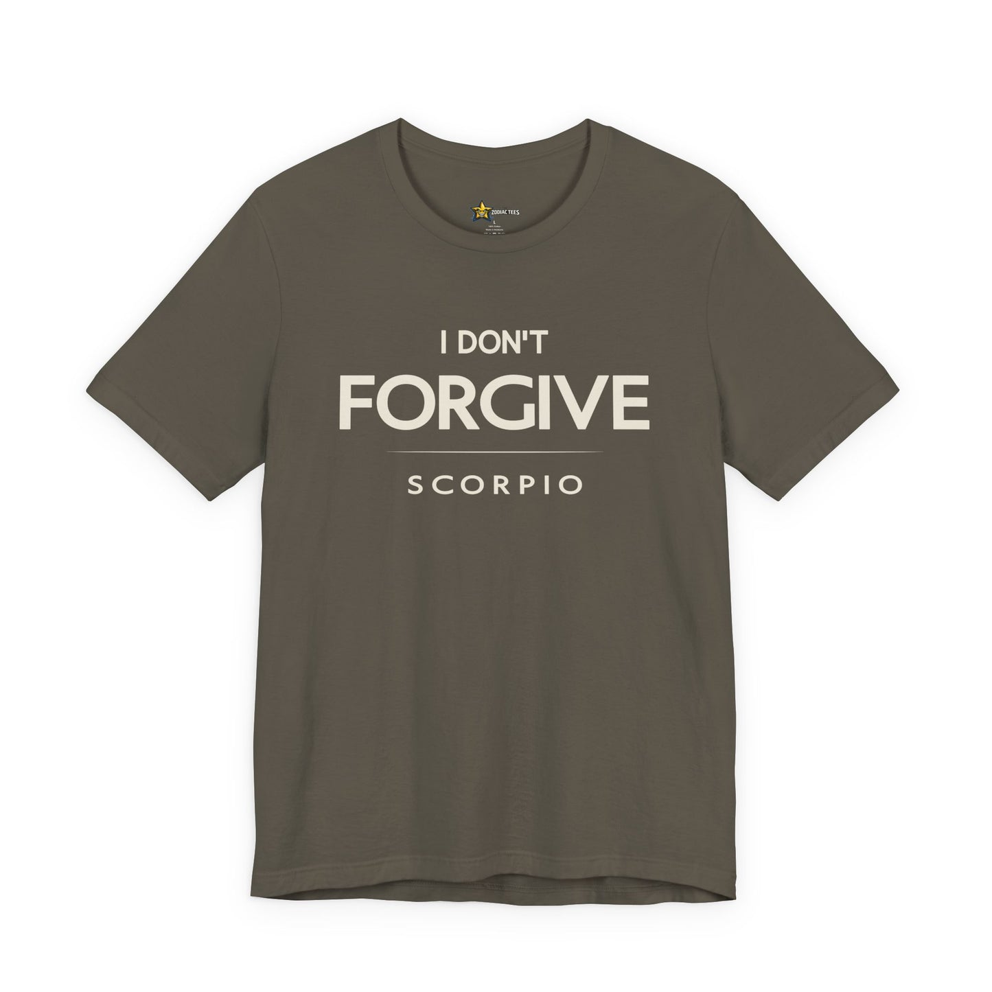 Scorpio No-Nonsense Zodiac T-Shirt – I Don’t Forgive Tee