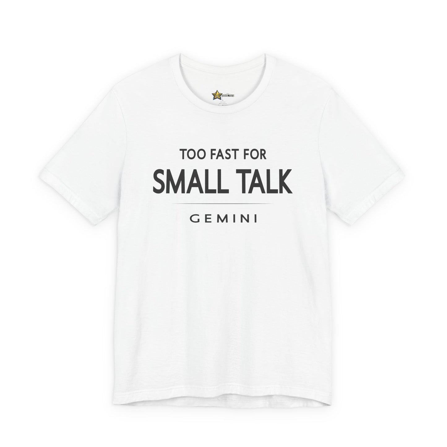 Gemini Too Fast for Small Talk T-Shirt