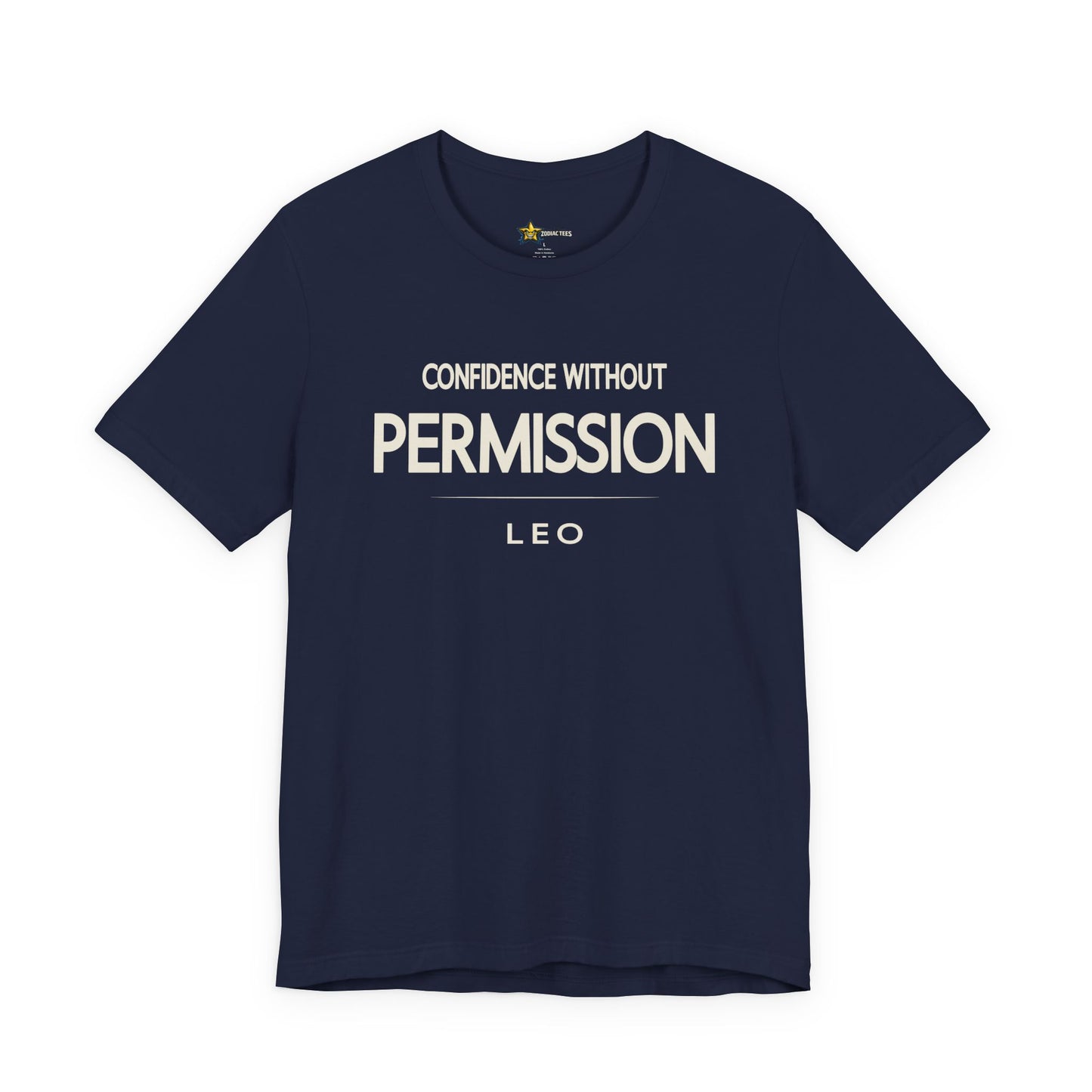 Leo Confidence Without Permission T-Shirt