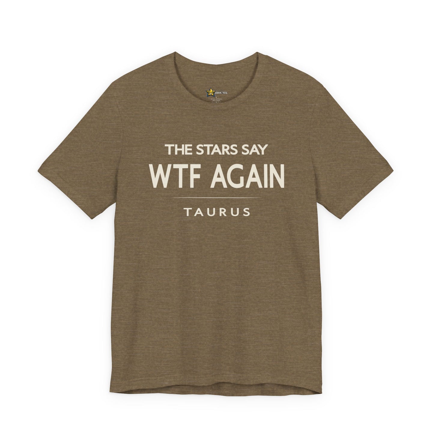 Taurus WTF Again T-Shirt