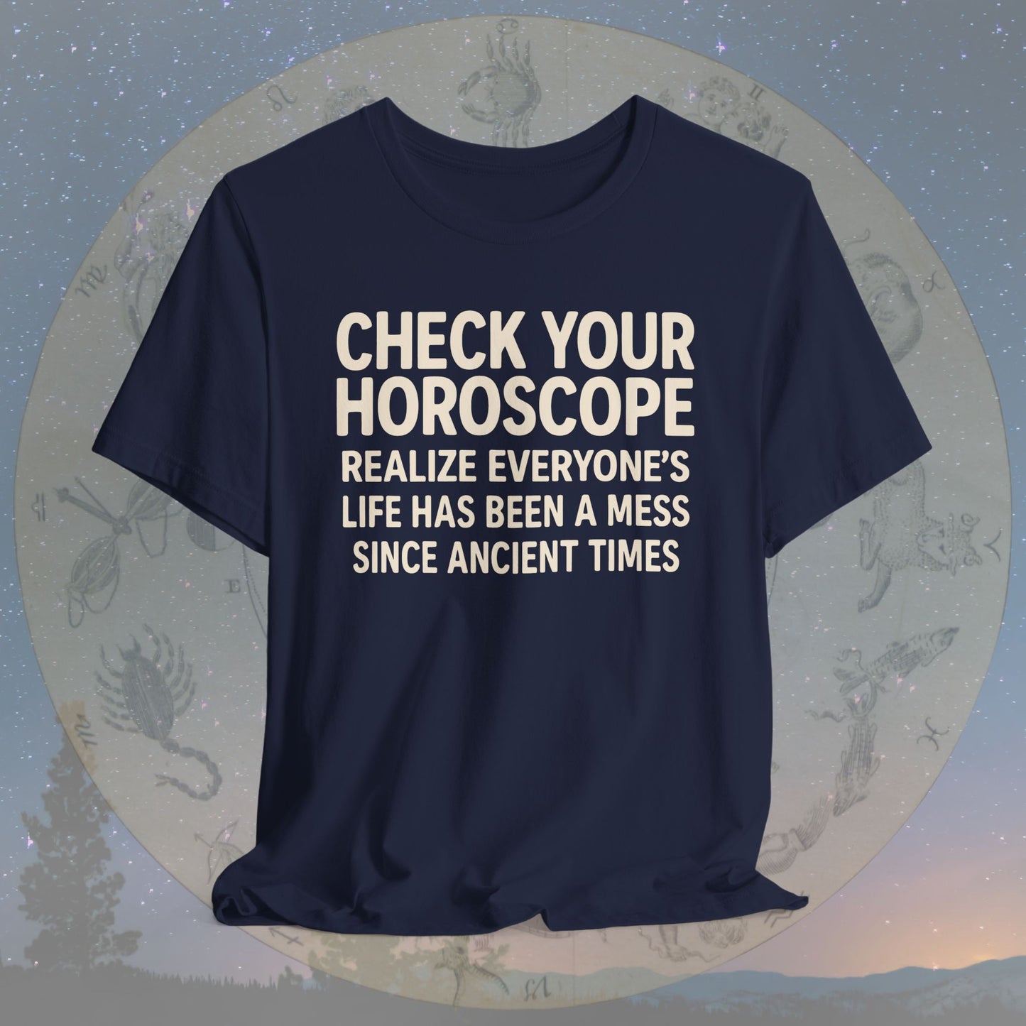 Horoscope Check Ancient Mess T-Shirt