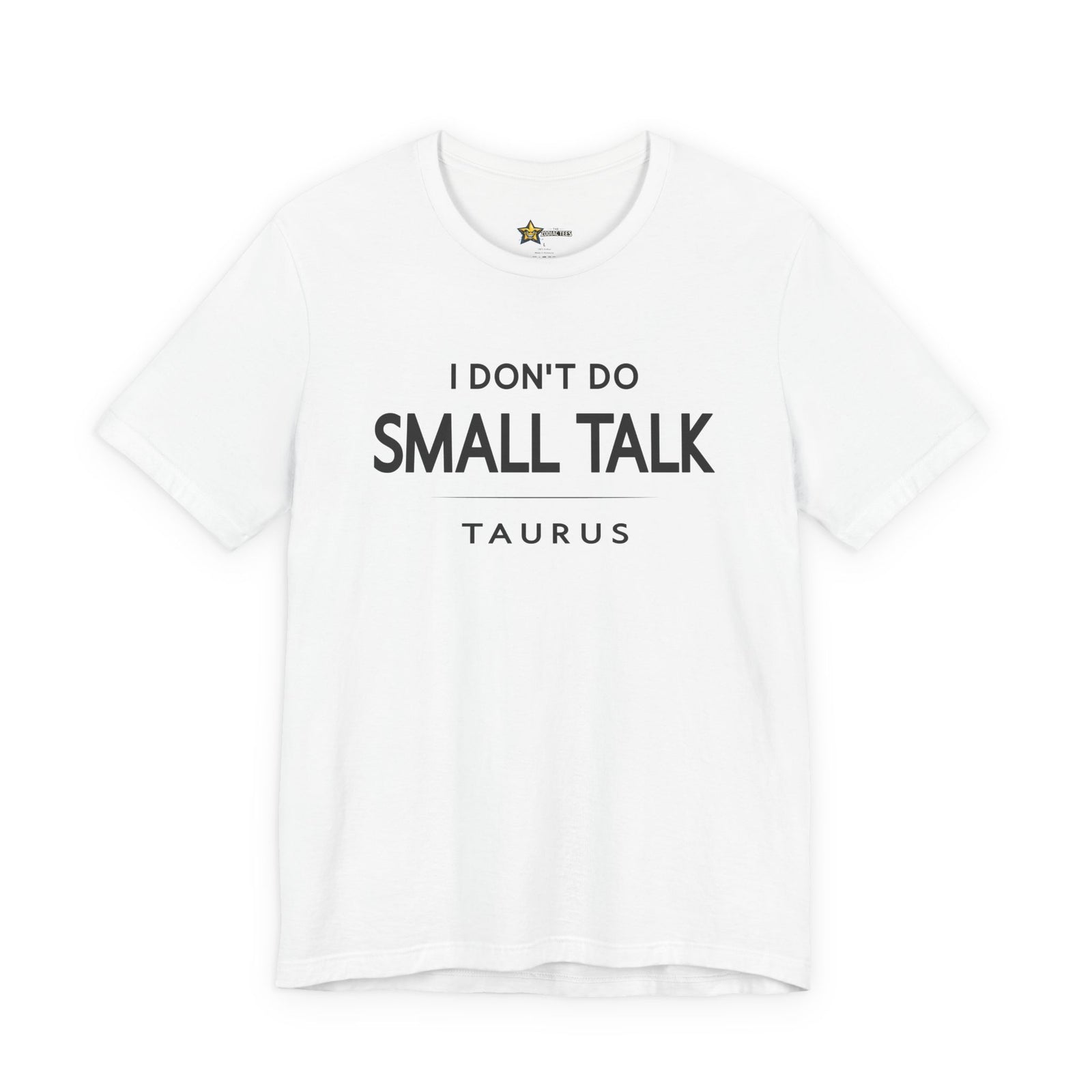 Taurus astrology t-shirt with bold typography quote on white background