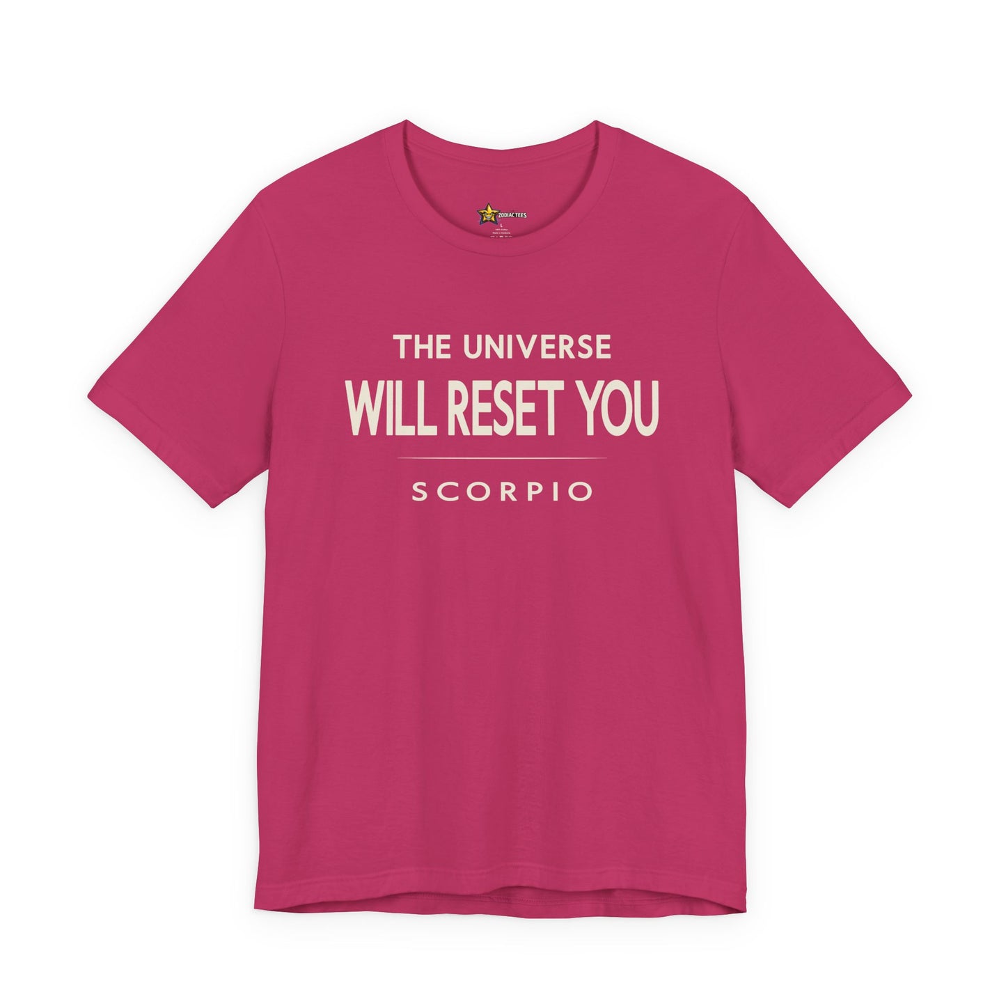 Scorpio The Universe Will Reset T-Shirt