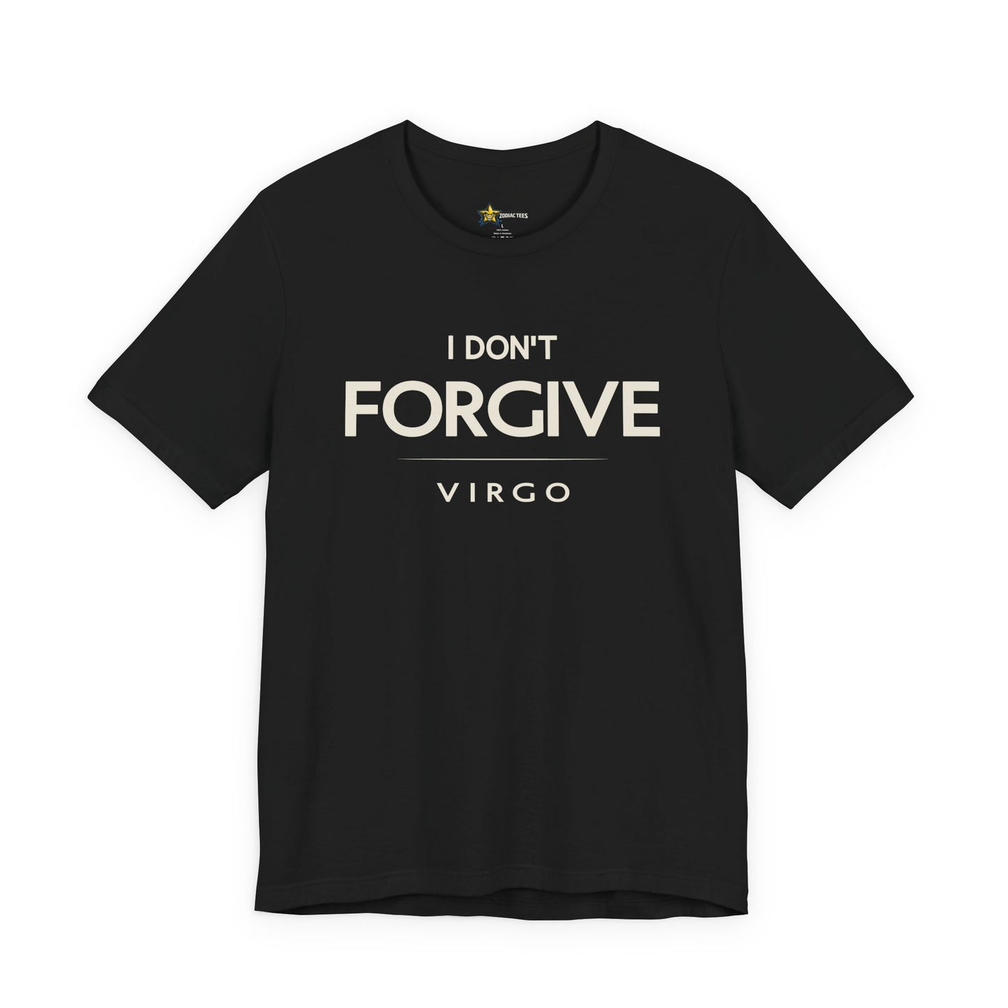 Virgo astrology t-shirt with bold typography quote “I don’t forgive” on black background