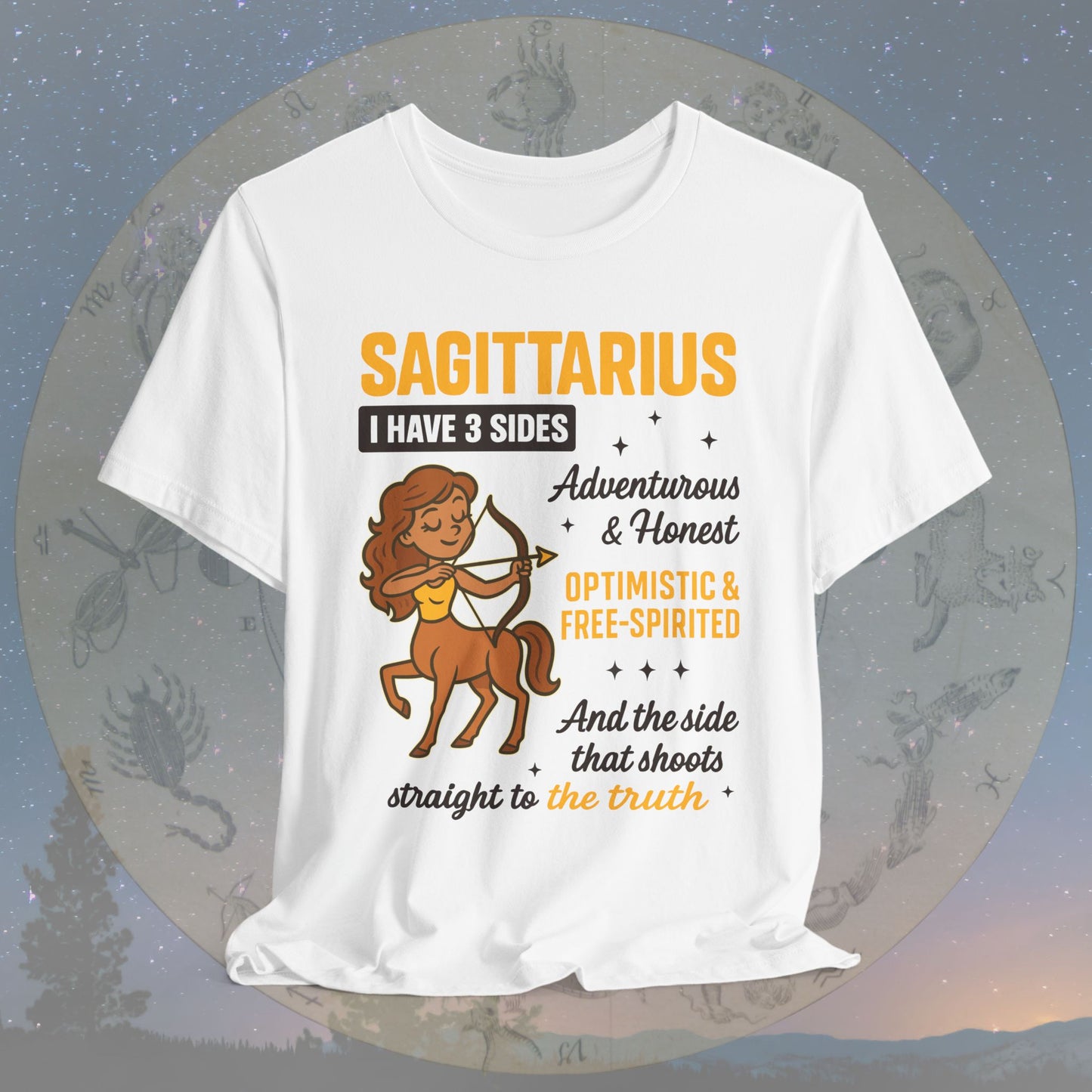 I Have 3 Sides – Straight to the Truth Sagittarius T-Shirt