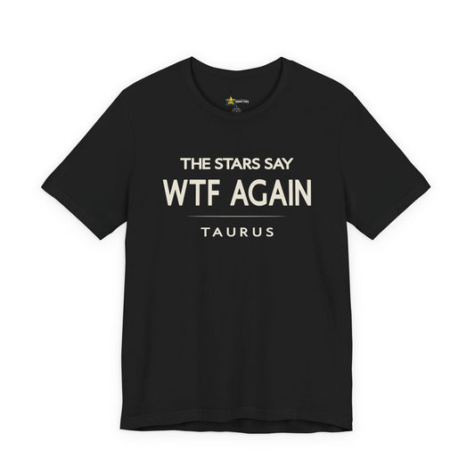 Taurus astrology t-shirt with bold typography quote on black background