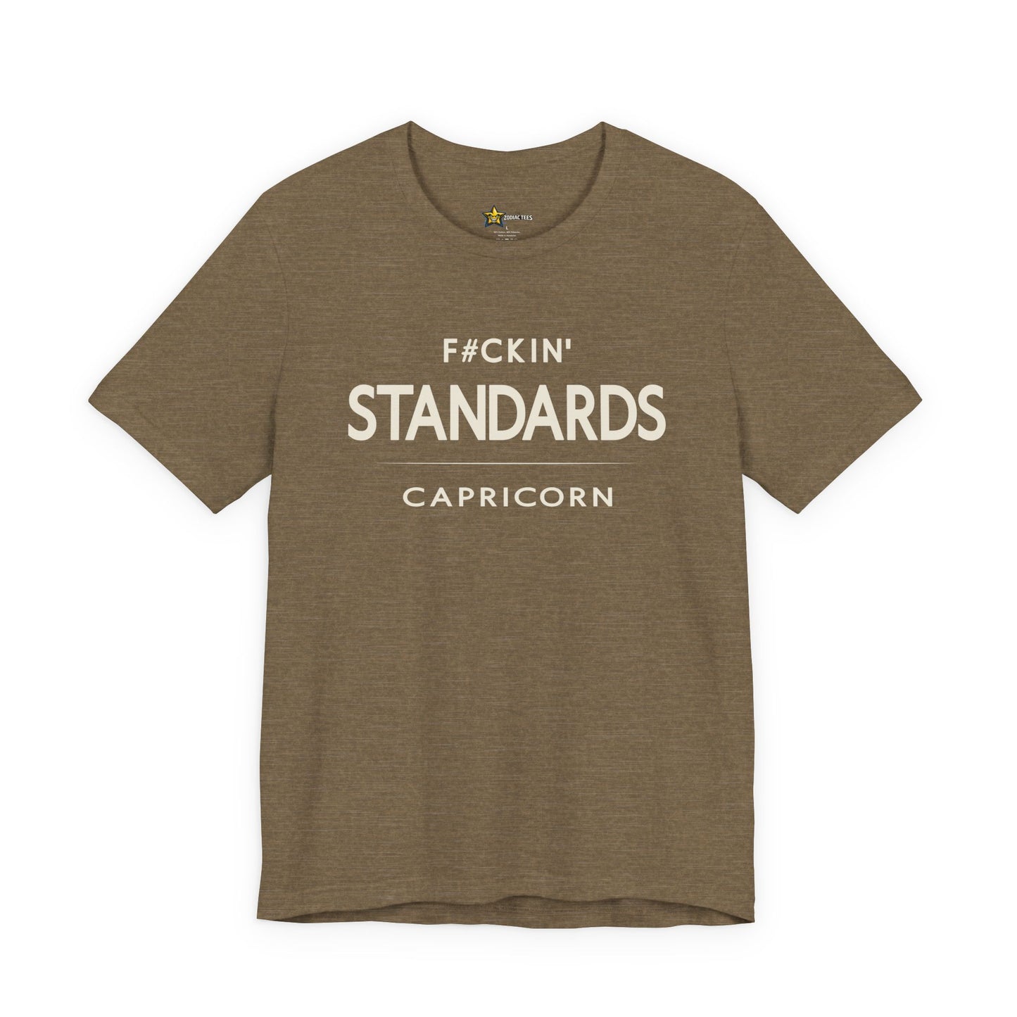 Capricorn F#CKIN’ Standards T-Shirt