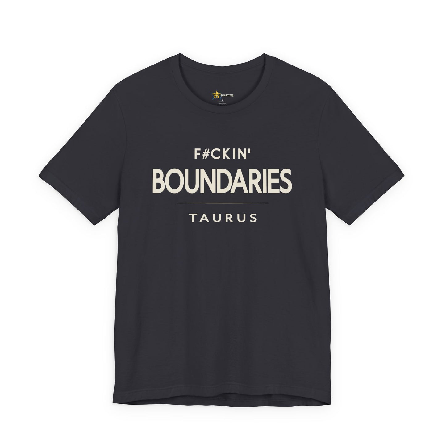 Taurus No-Nonsense Zodiac T-Shirt – F#ckin’ Boundaries Tee