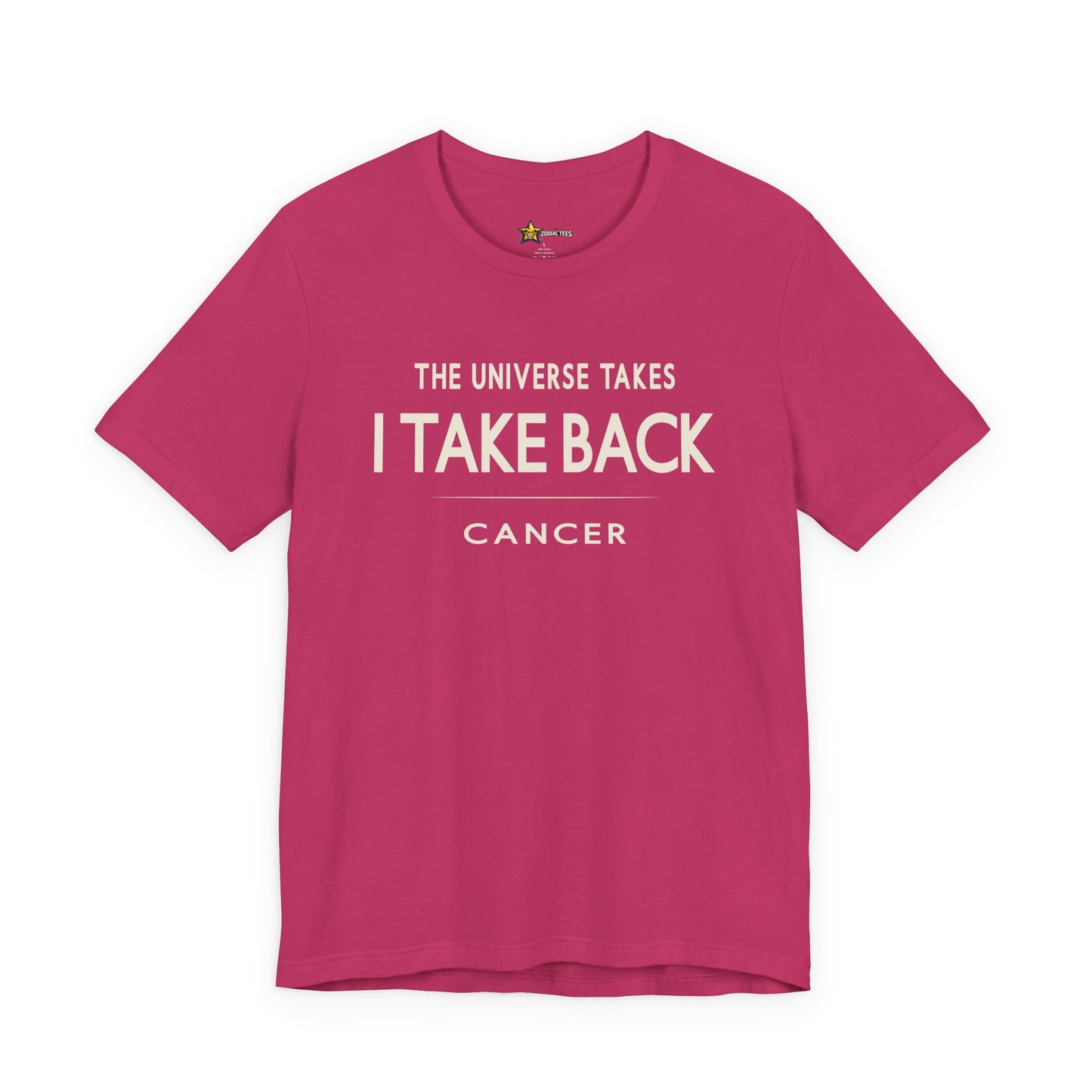 Cancer Bold Attitude T-Shirt – The Universe Takes I Take Back Tee
