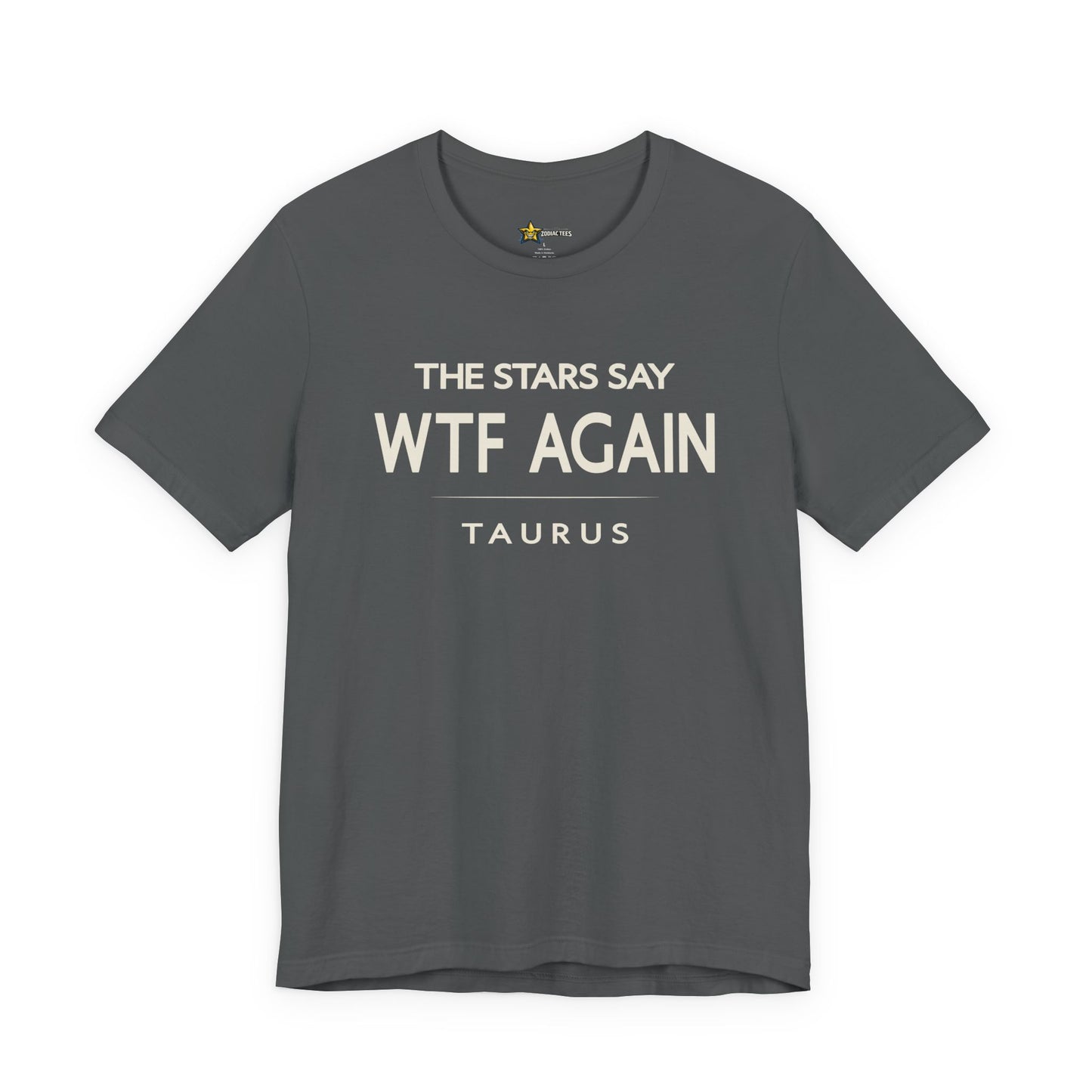 Taurus WTF Again T-Shirt