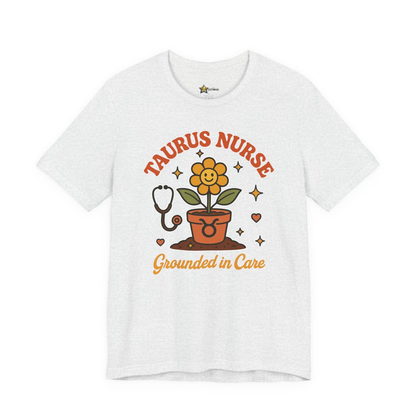 Taurus Nurse Tee T-Shirt – Grounded Care Energy Tee