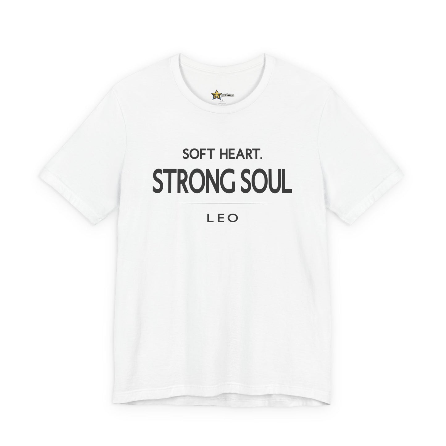 Leo Soft Heart Strong Soul T-Shirt
