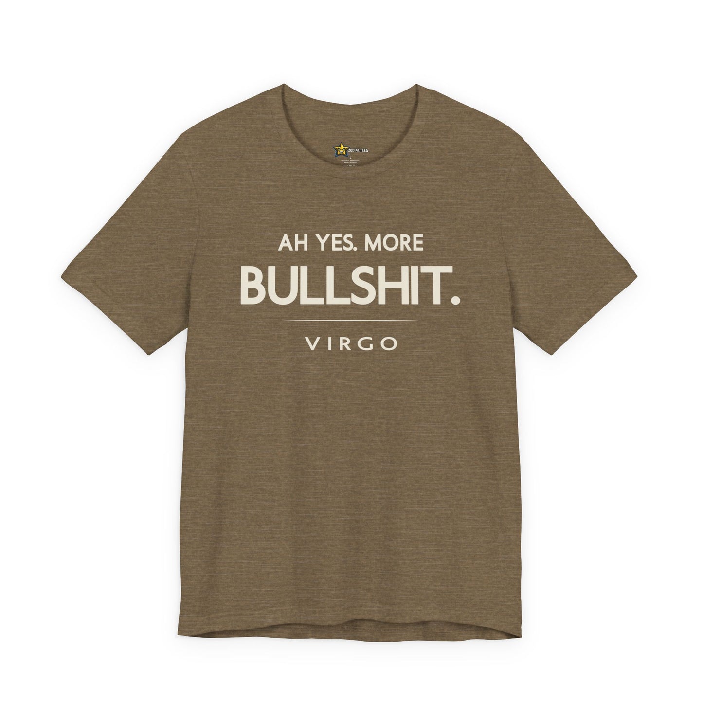 Virgo Ah Yes More Bullshit T-Shirt