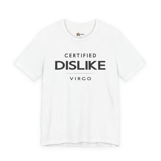 Virgo astrology t-shirt with Certified Dislike typography on white background