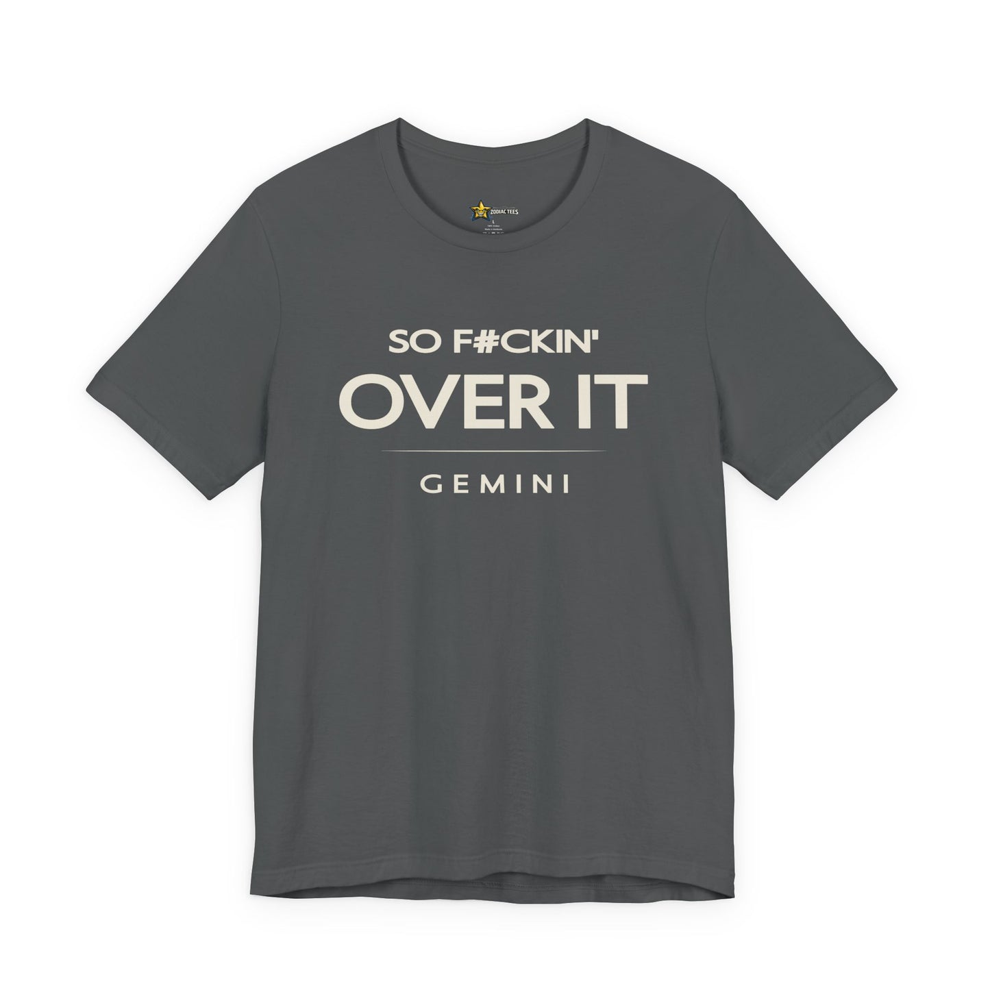 Gemini Over It T-Shirt