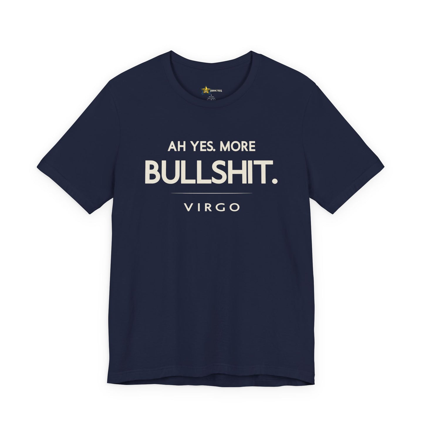 Virgo Ah Yes More Bullshit T-Shirt