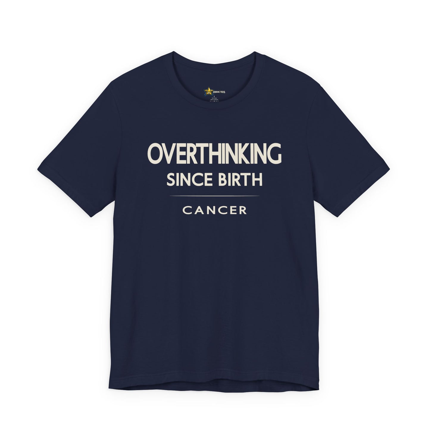 Cancer Minimal Attitude T-Shirt – Overthinking Since Birth Tee