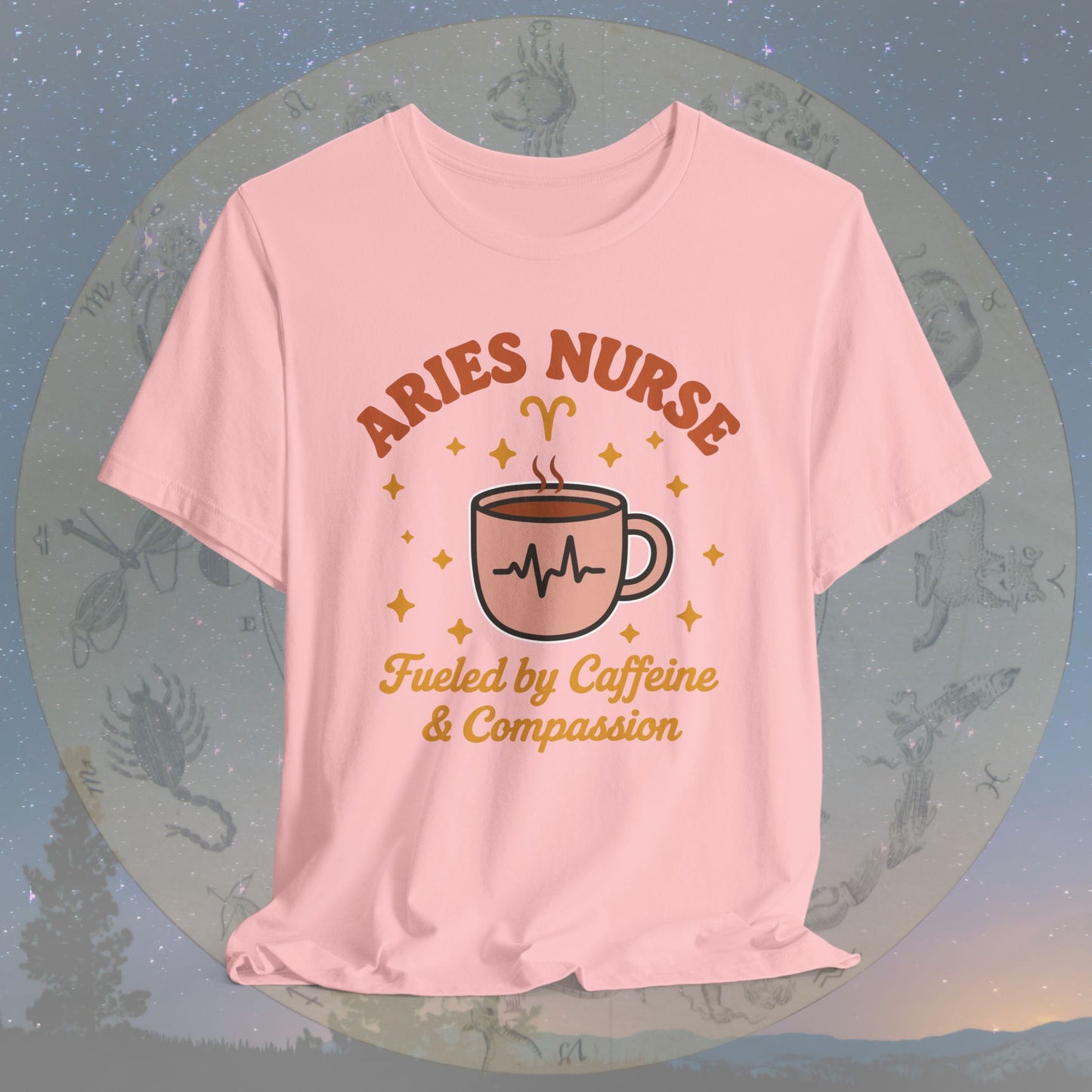 Fueled by Caffeine & Compassion Aries Nurse T-Shirt