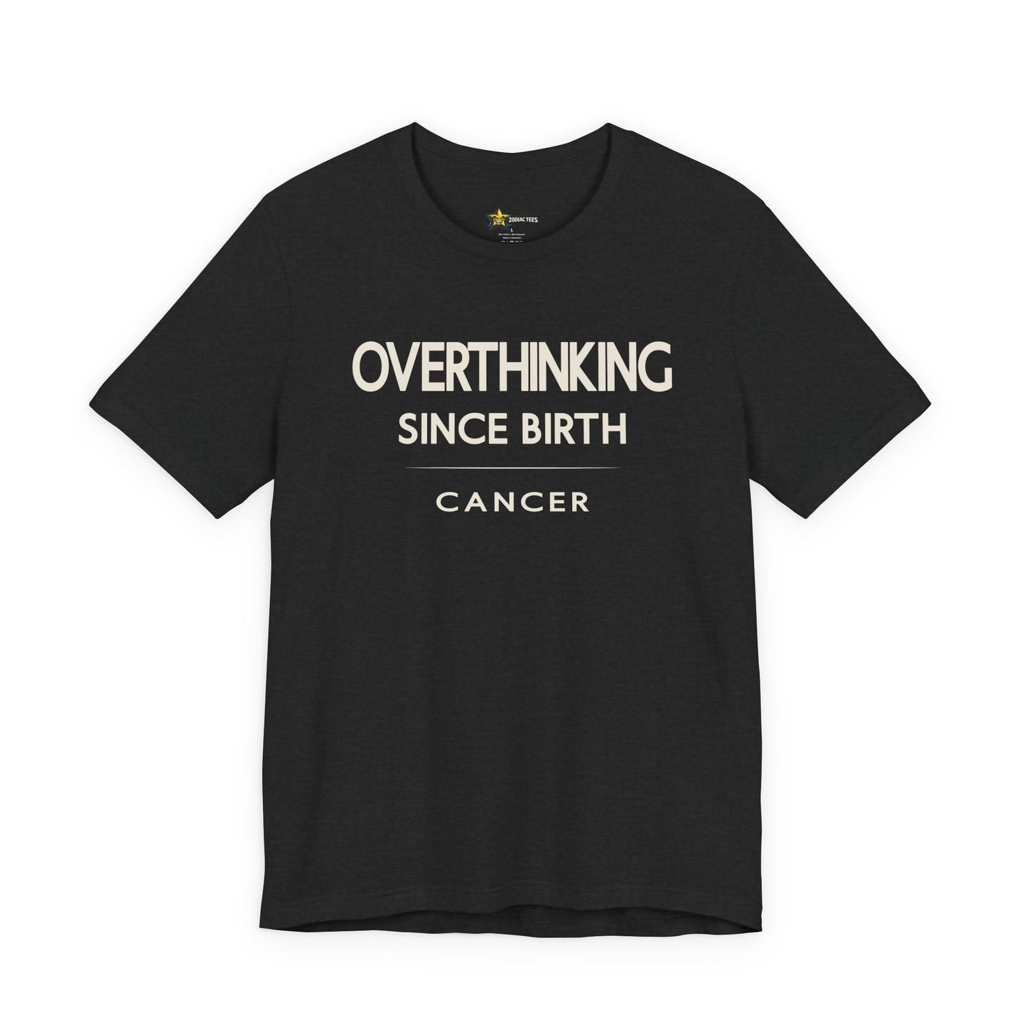 Cancer Minimal Attitude T-Shirt – Overthinking Since Birth Tee