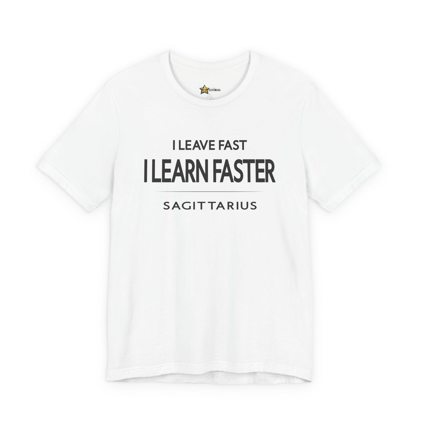 Sagittarius I Learn Faster T-Shirt