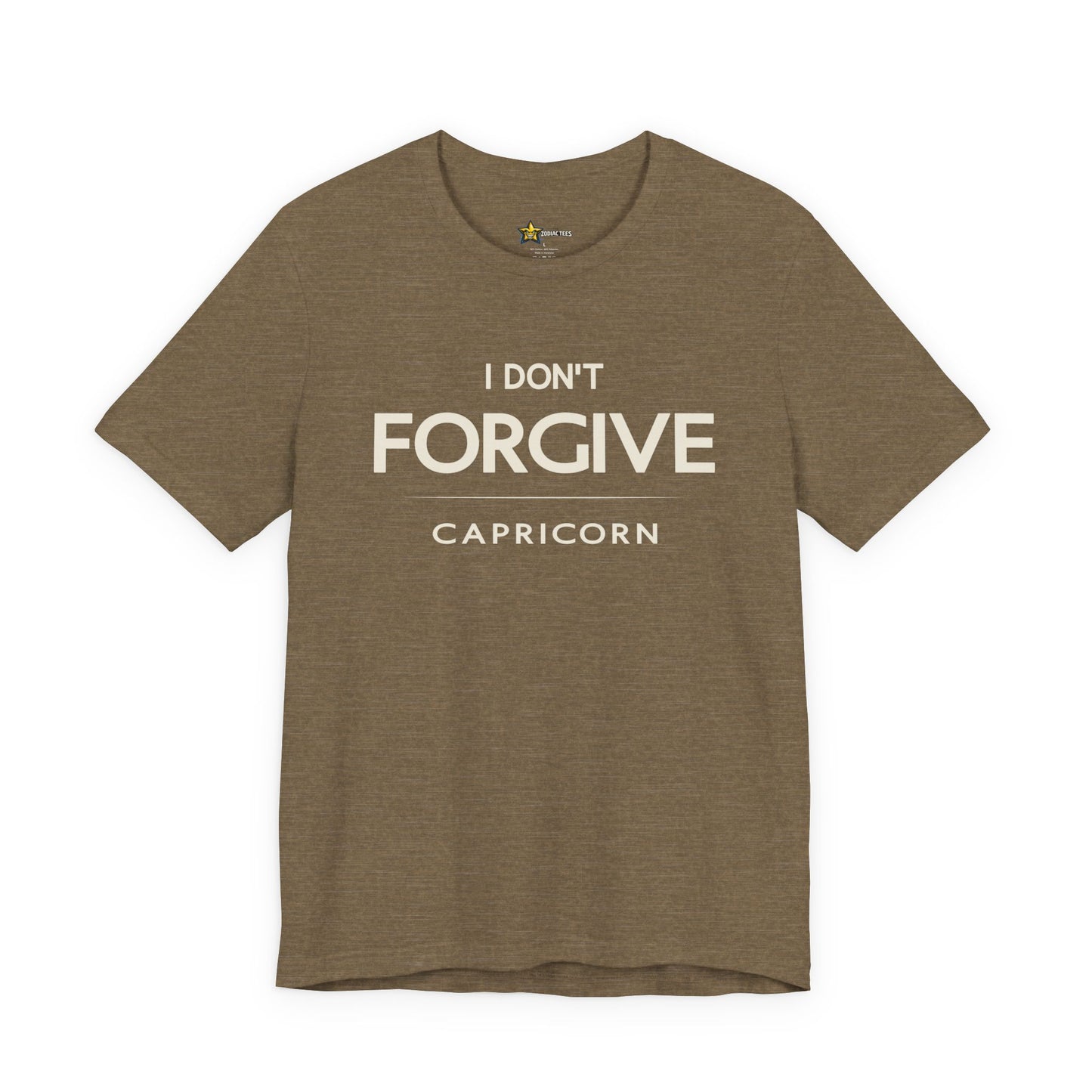 Capricorn I Don’t Forgive T-Shirt