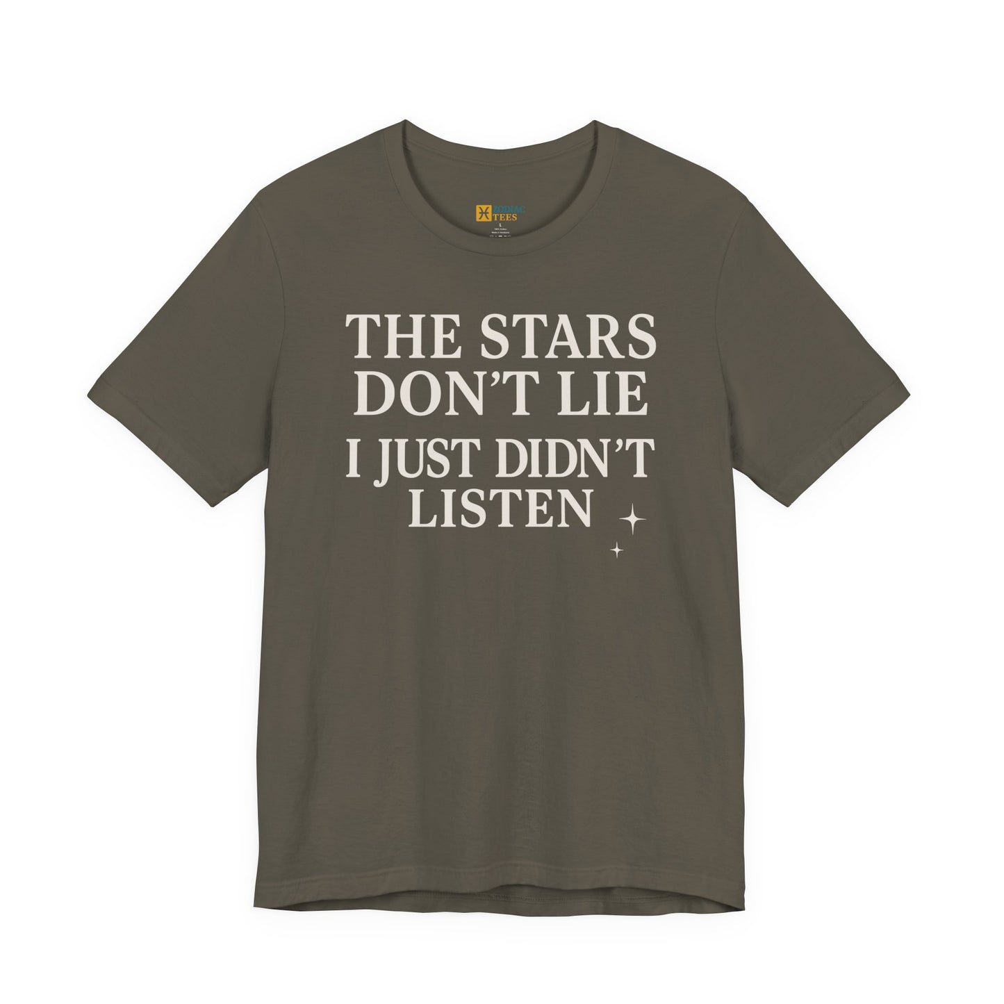 Funny Astrology T-Shirt – The Stars Don’t Lie Horoscope Tee