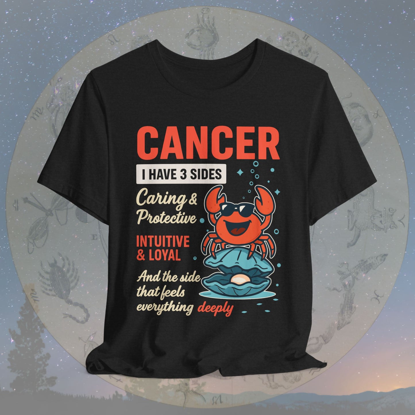I Have 3 Sides – Deep Feelings Cancer T-Shirt