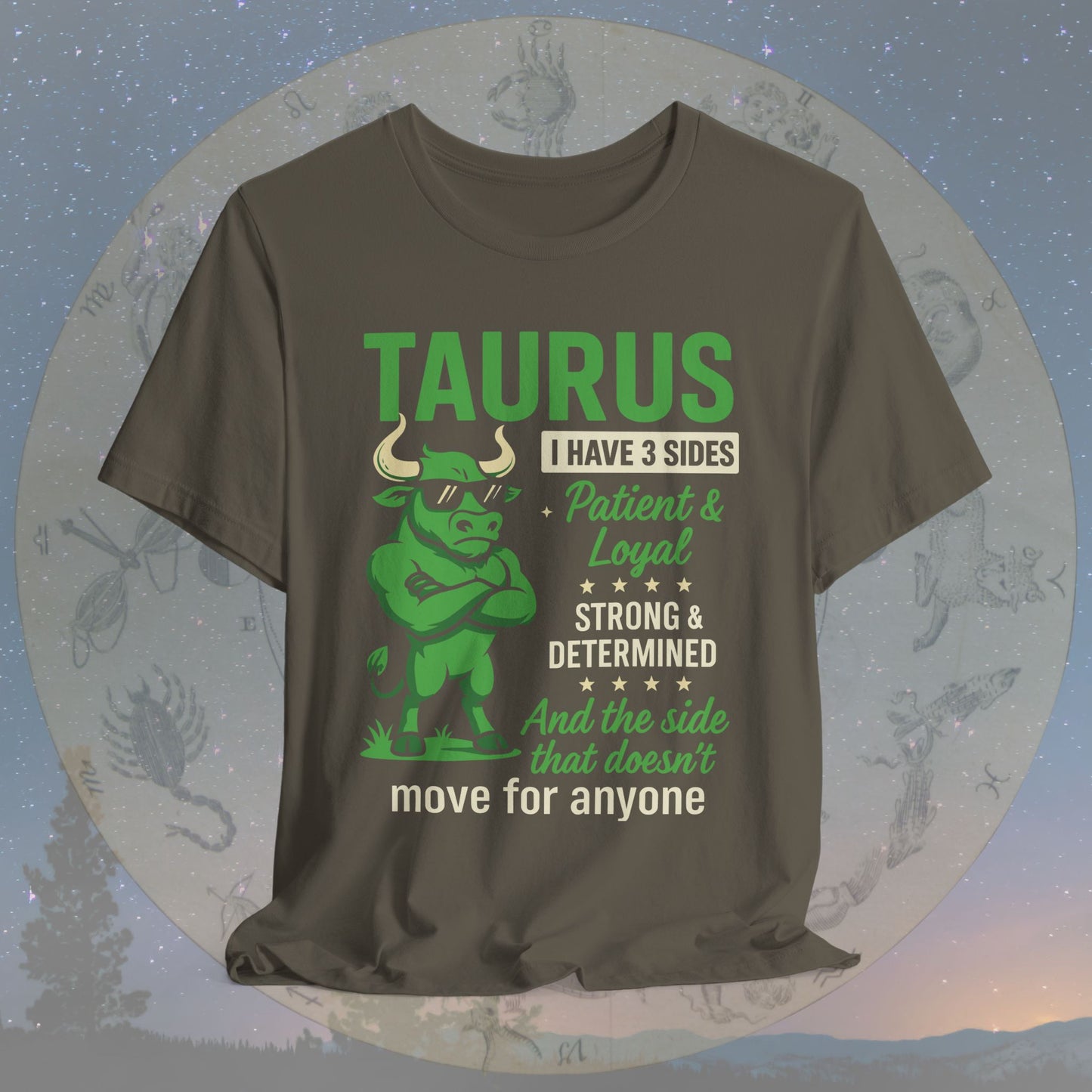 I Have 3 Sides – Unshakable Taurus T-Shirt