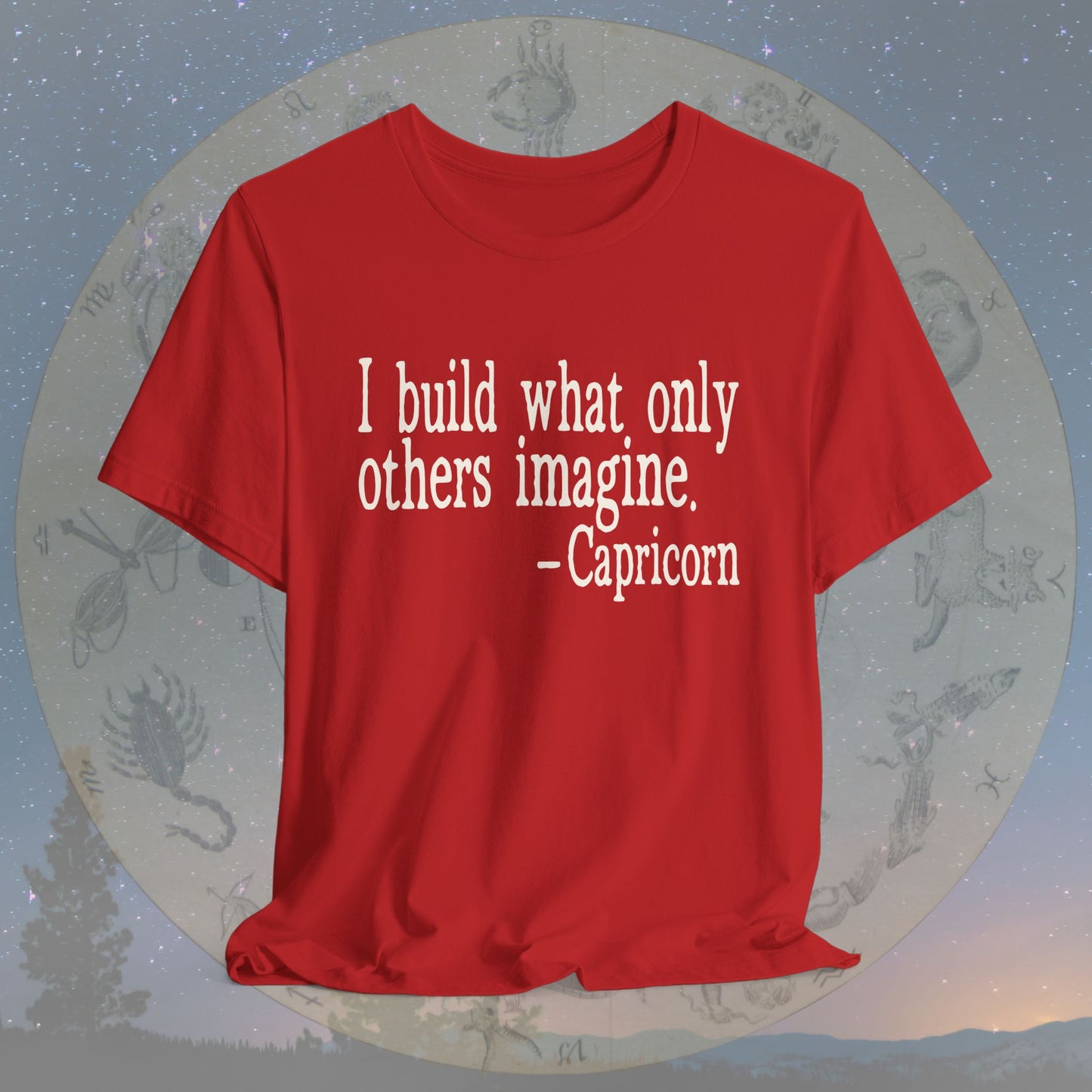 Capricorn Builder’s Vision T-Shirt