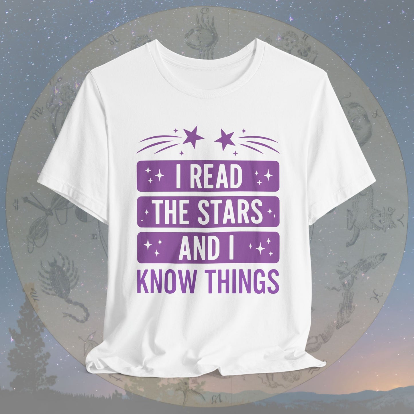 I Read the Stars and I Know Things T-Shirt