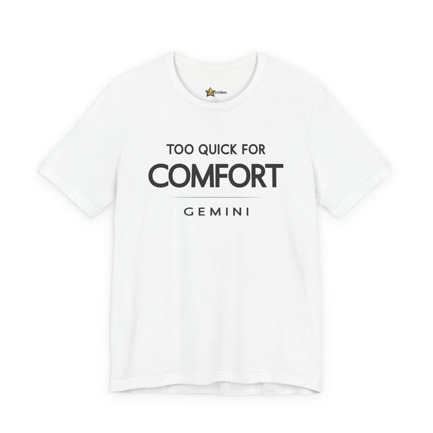 Gemini Too Quick for Comfort T-Shirt