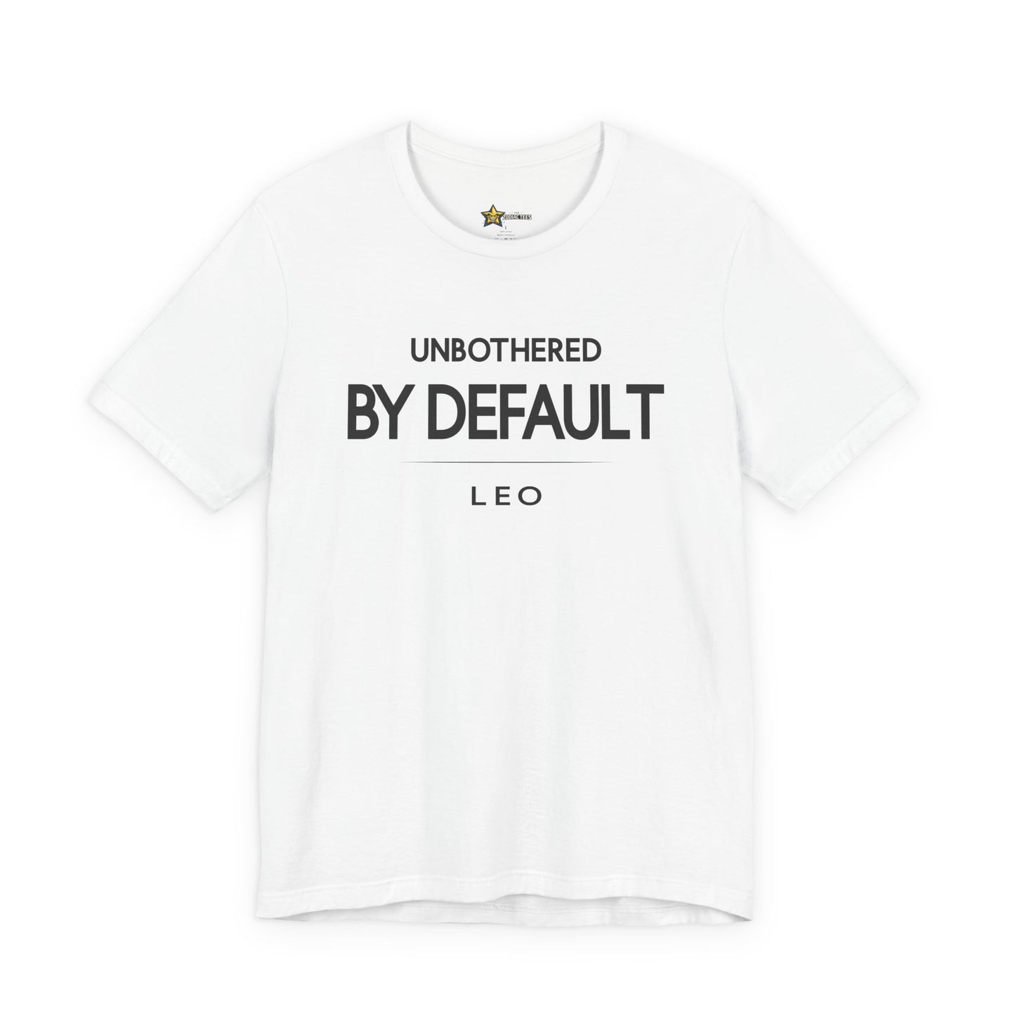 Leo Unbothered By Default T-Shirt