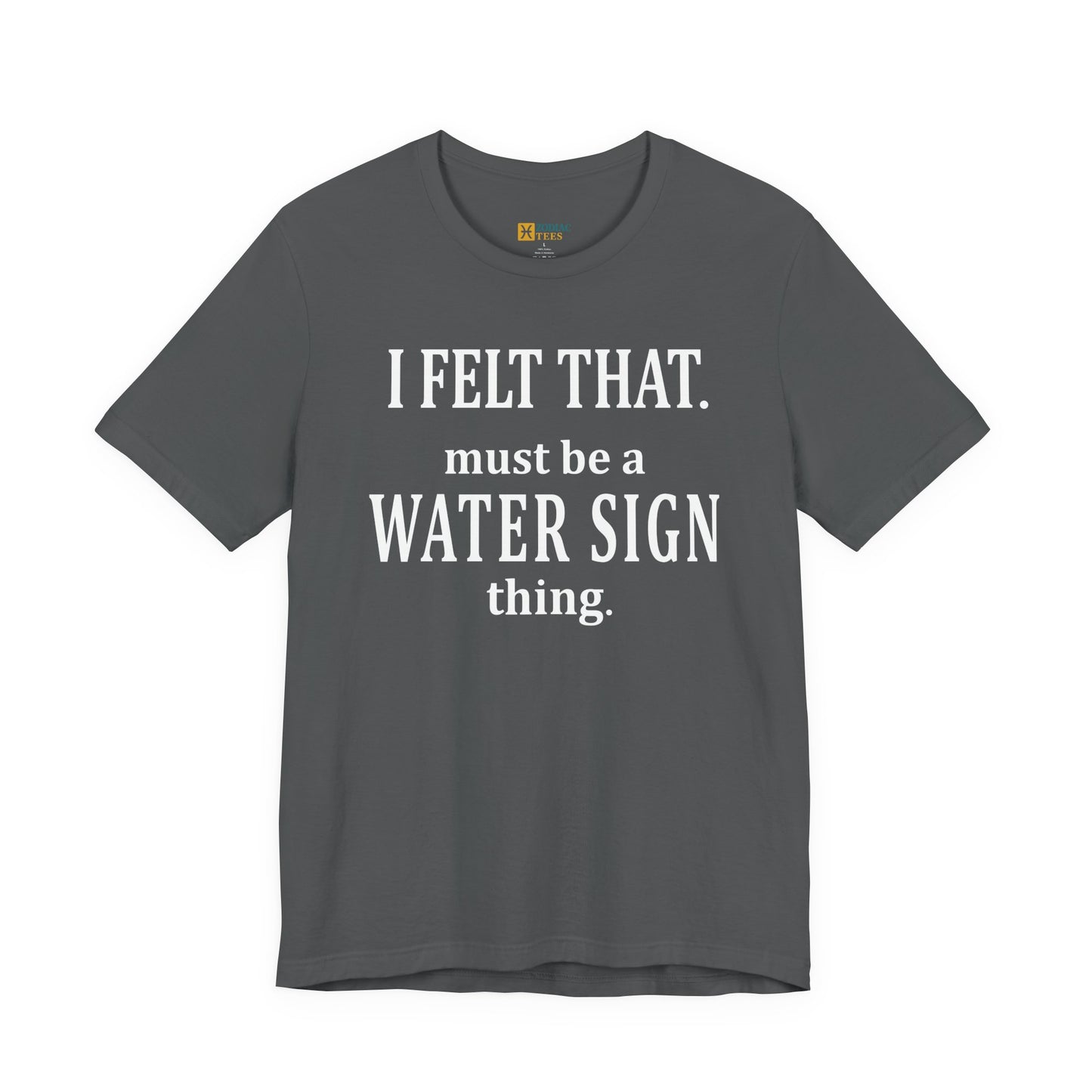 Funny Water Sign T-Shirt – Astrology Tee for Cancer, Scorpio & Pisces