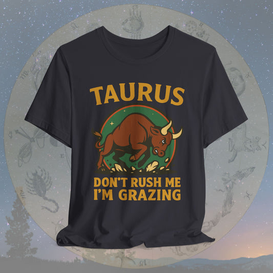 Fierce Taurus Grazing Mode T-Shirt