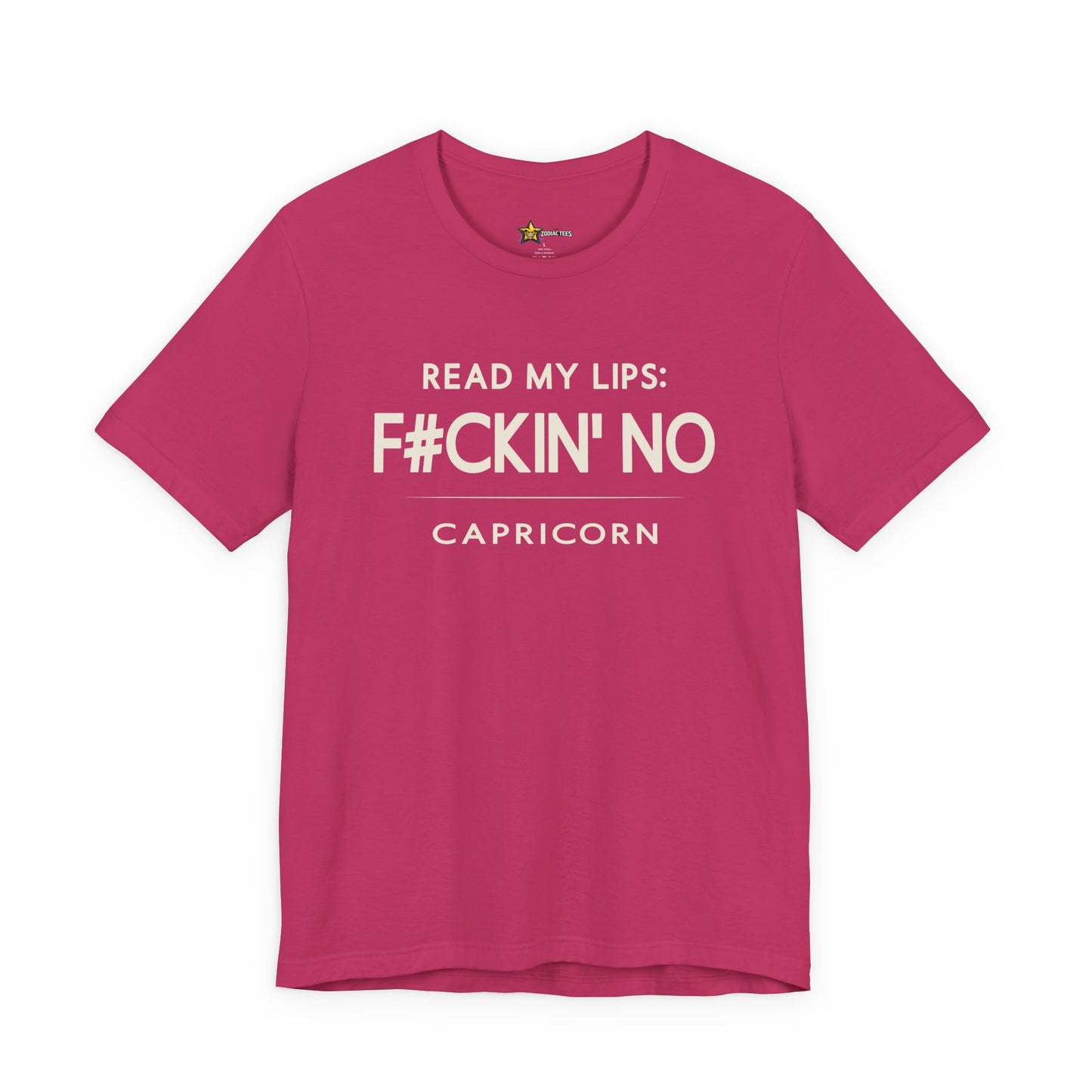 Capricorn Read My Lips F#CKIN’ No T-Shirt