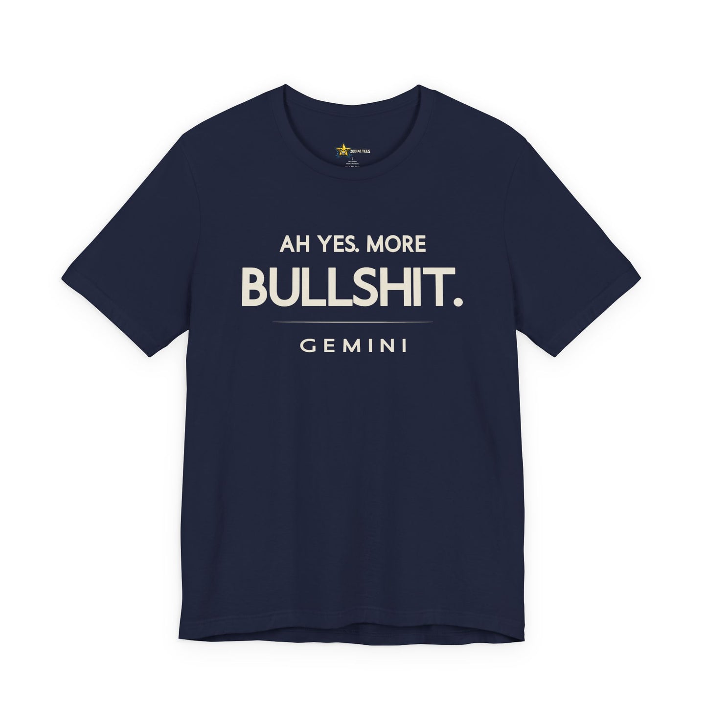 Gemini Ah Yes More Bullshit T-Shirt