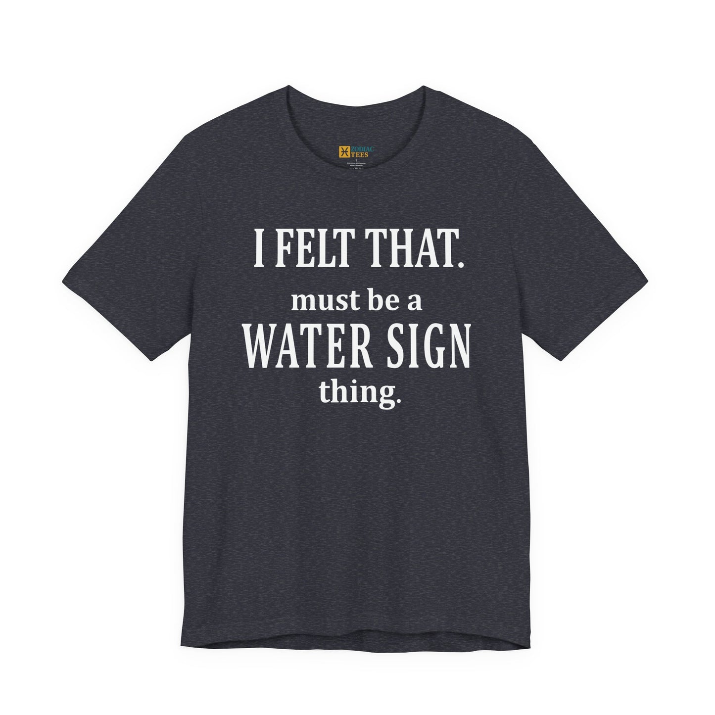 Funny Water Sign T-Shirt – Astrology Tee for Cancer, Scorpio & Pisces