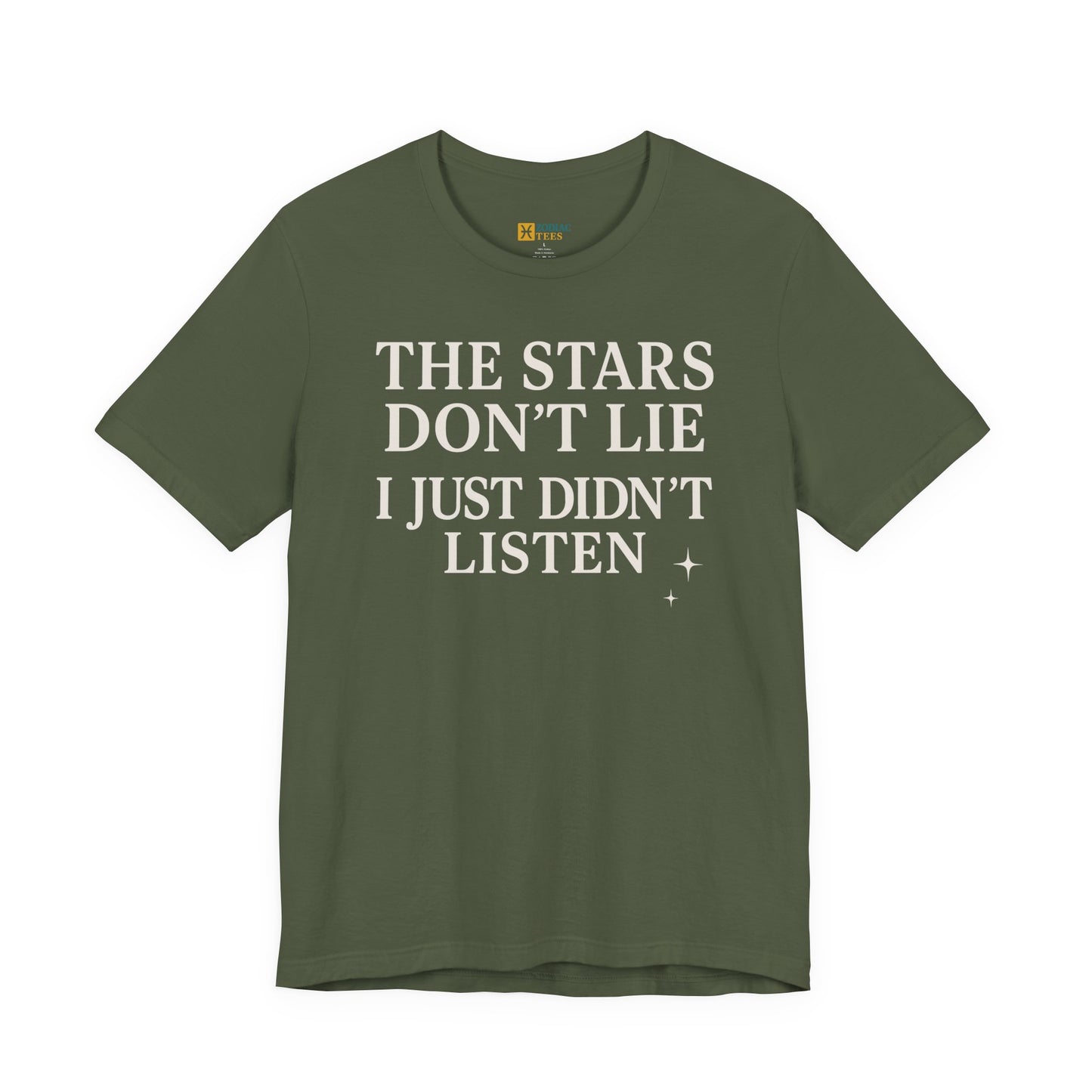 Funny Astrology T-Shirt – The Stars Don’t Lie Horoscope Tee