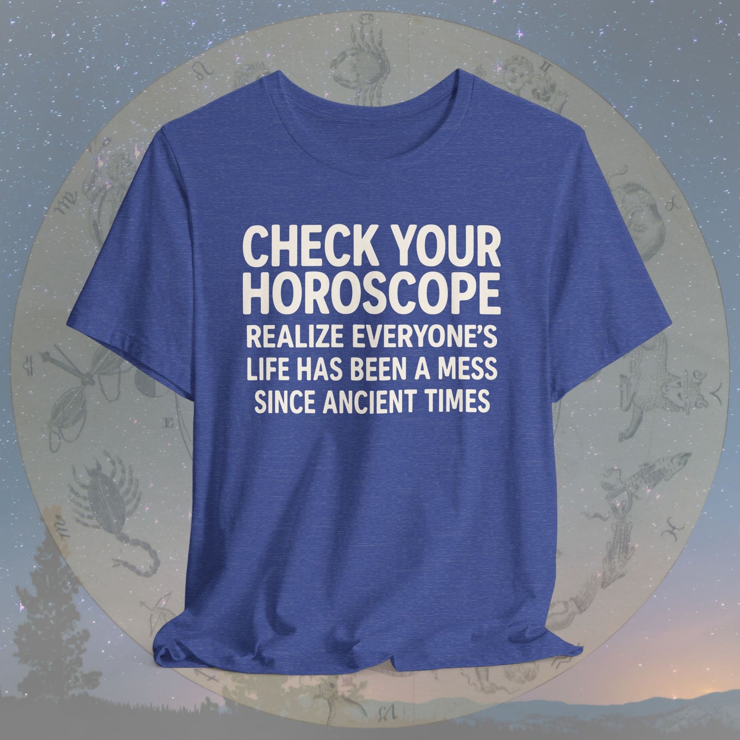 Horoscope Check Ancient Mess T-Shirt
