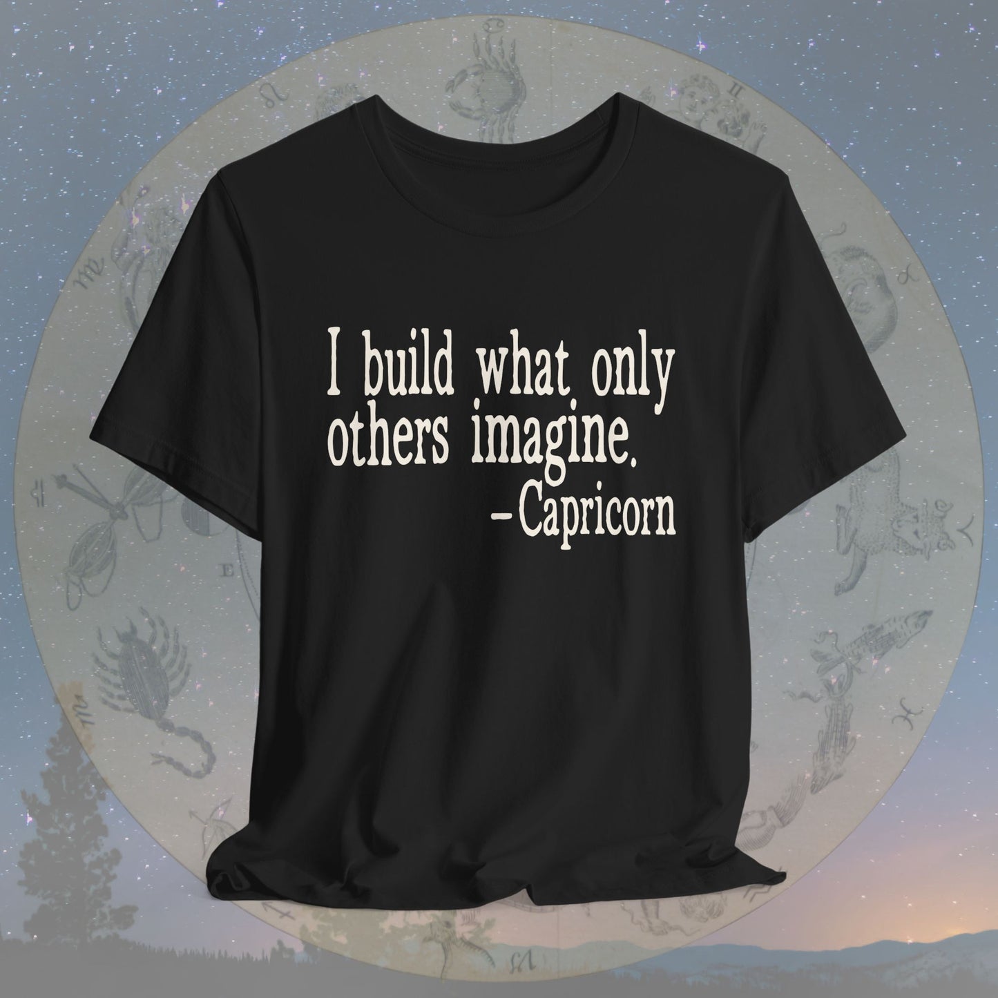 Capricorn Builder’s Vision T-Shirt