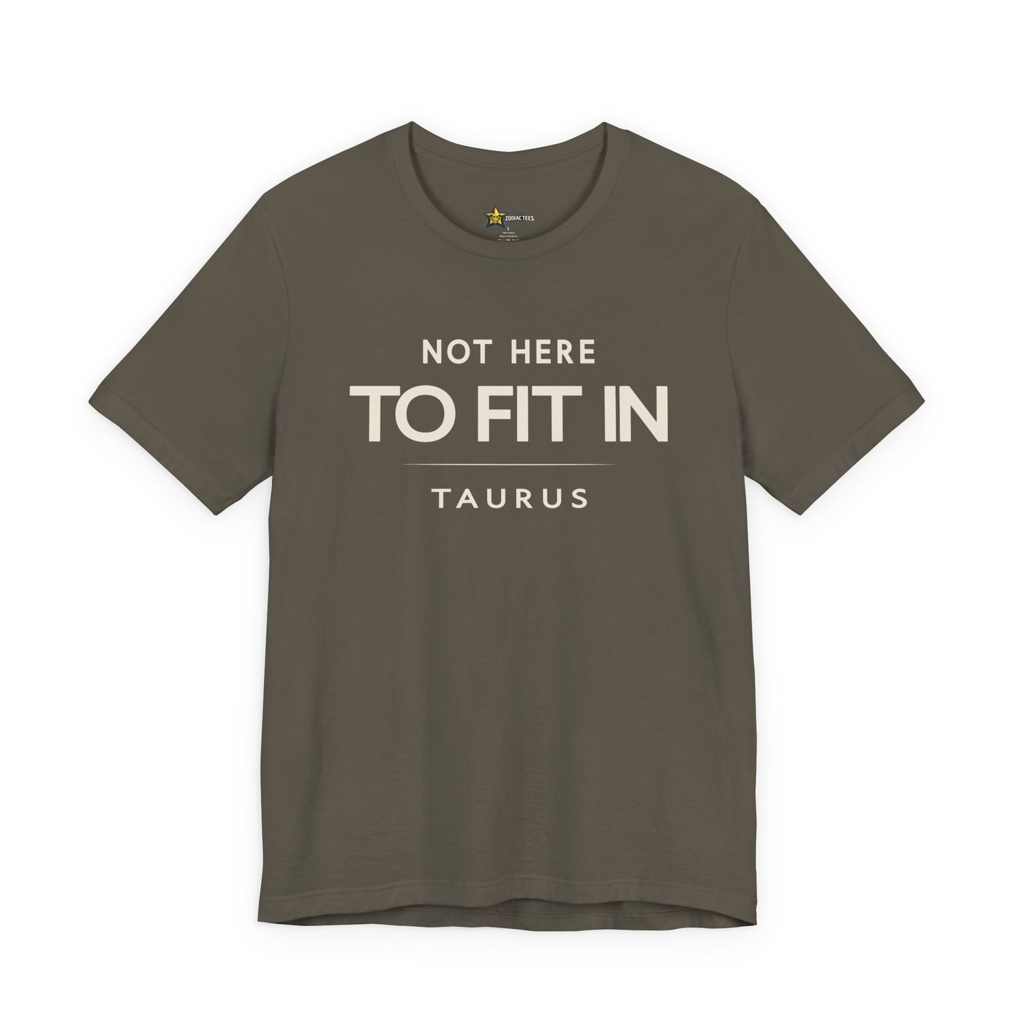 Taurus Grounded Zodiac T-Shirt – Not Here to Fit In Tee