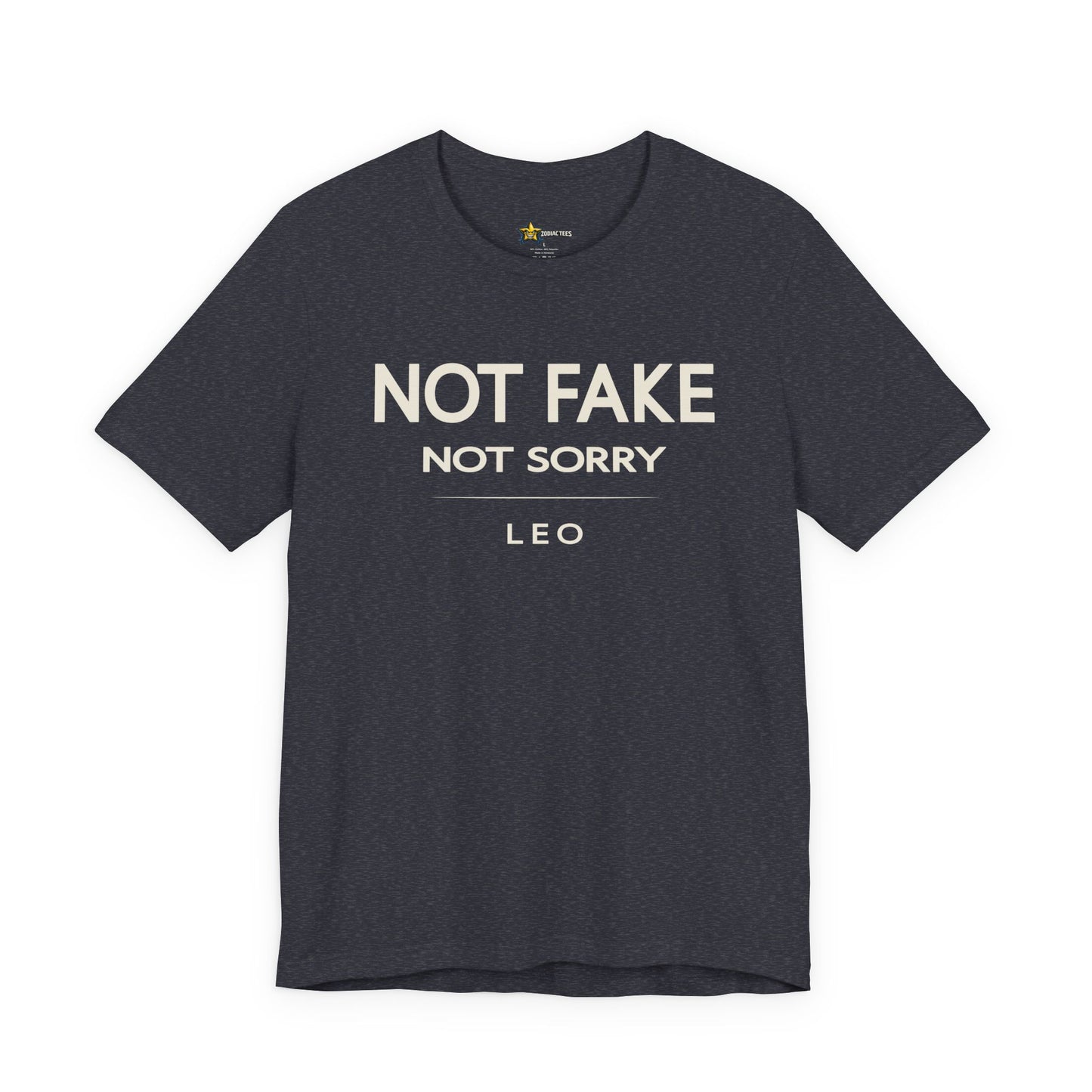 Leo Not Fake Not Sorry T-Shirt