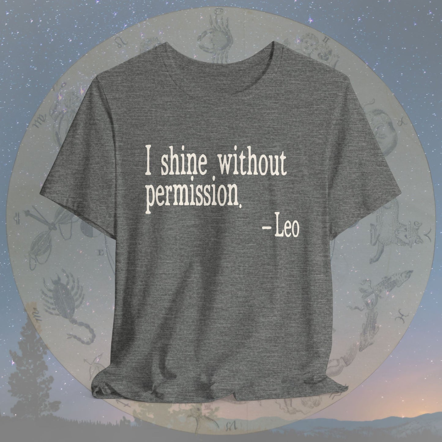 Leo Unapologetic Shine T-Shirt