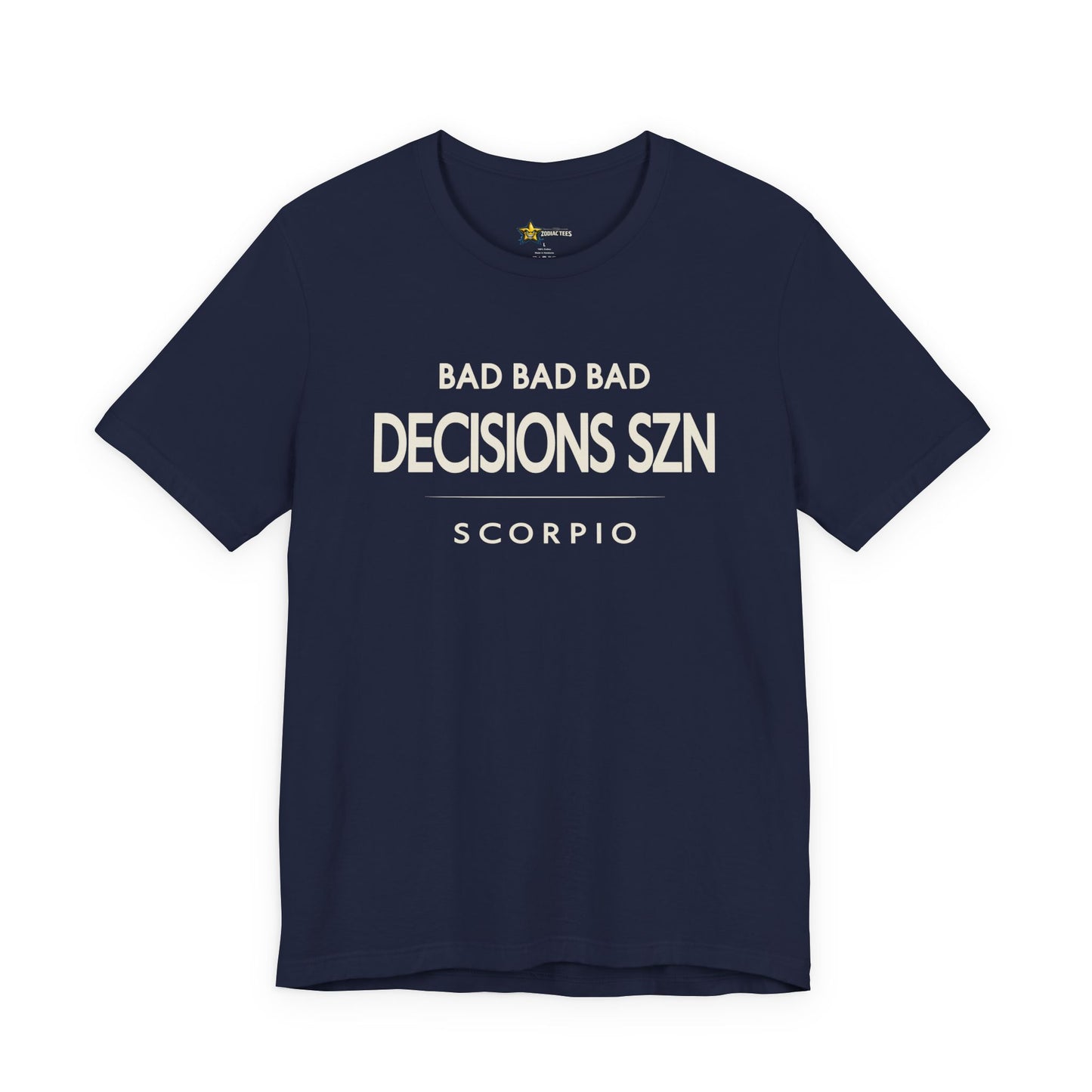 Scorpio Bad Decisions SZN T-Shirt