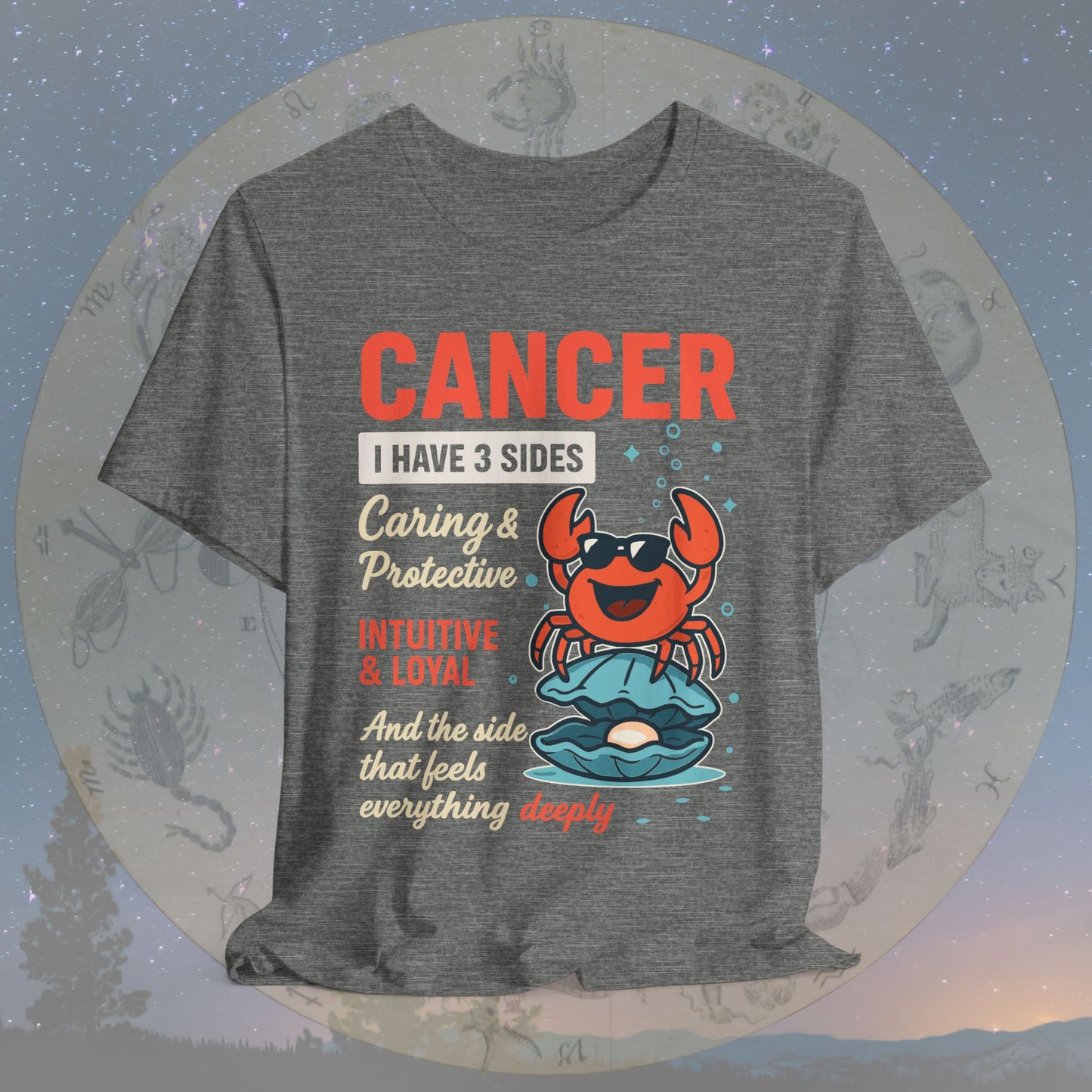 I Have 3 Sides – Deep Feelings Cancer T-Shirt