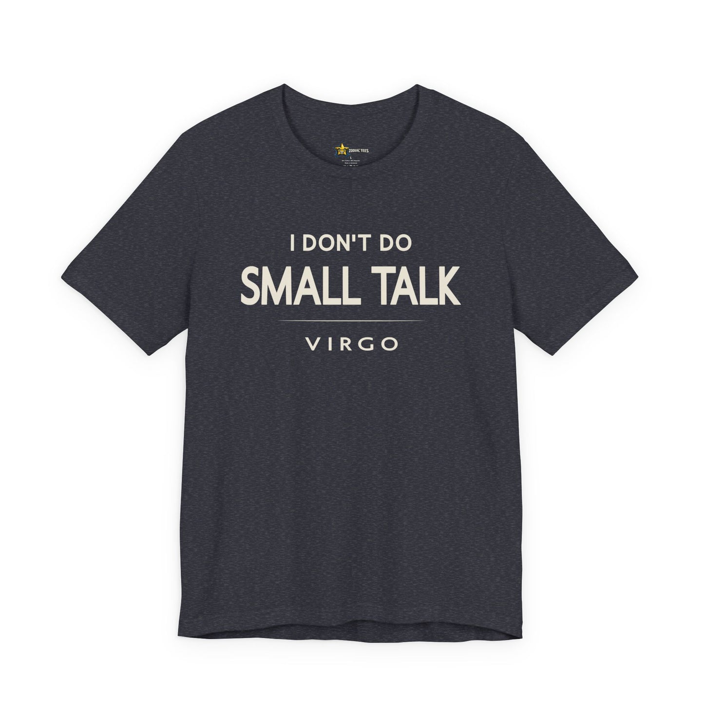 Virgo Minimal No-Nonsense T-Shirt – I Don’t Do Small Talk Tee